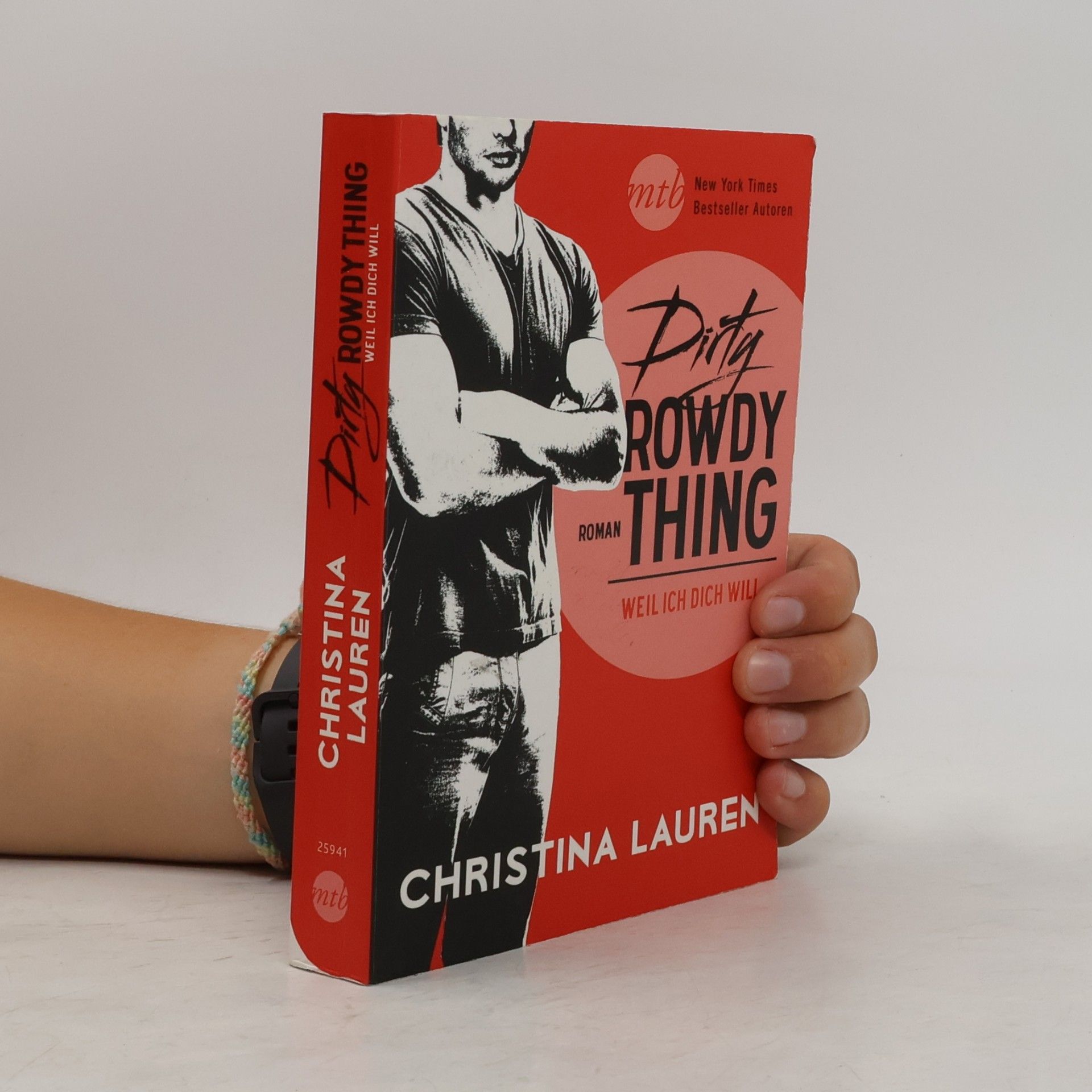 Christina Lauren Dirty rowdy thing - weil ich dich will