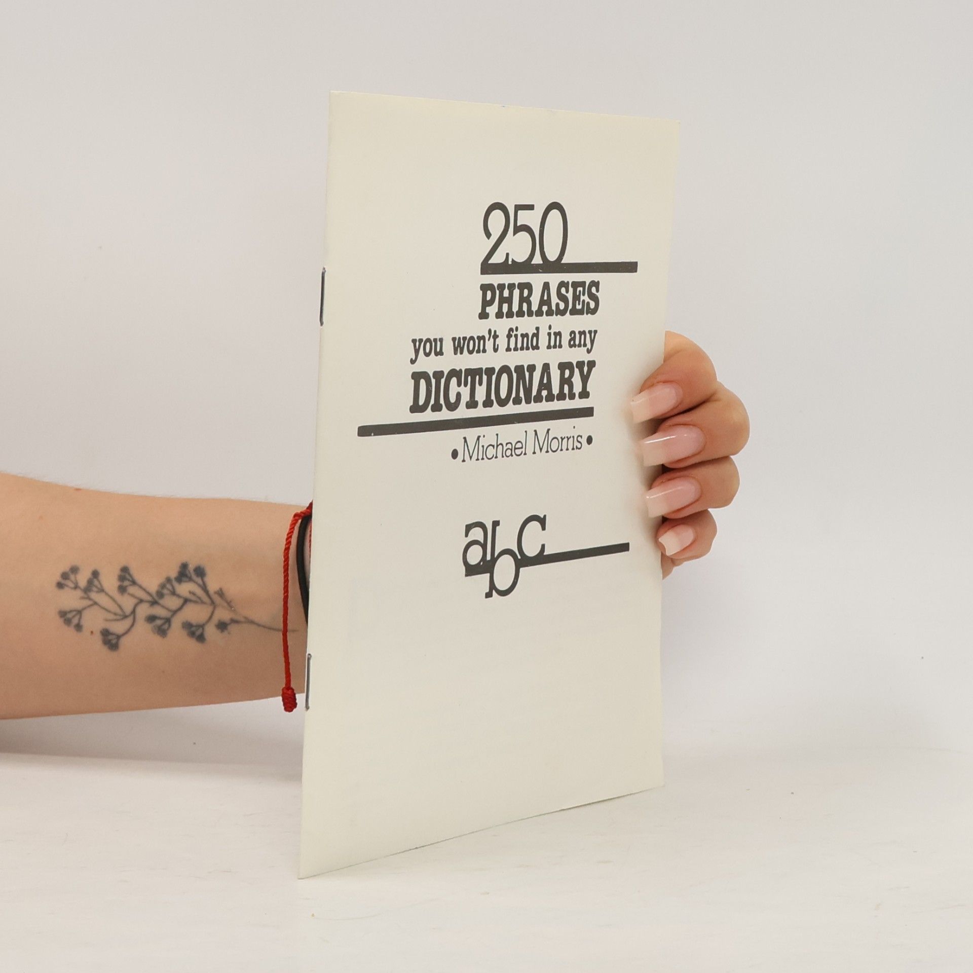 250 Phrases You Won't Find in Any Dictionary