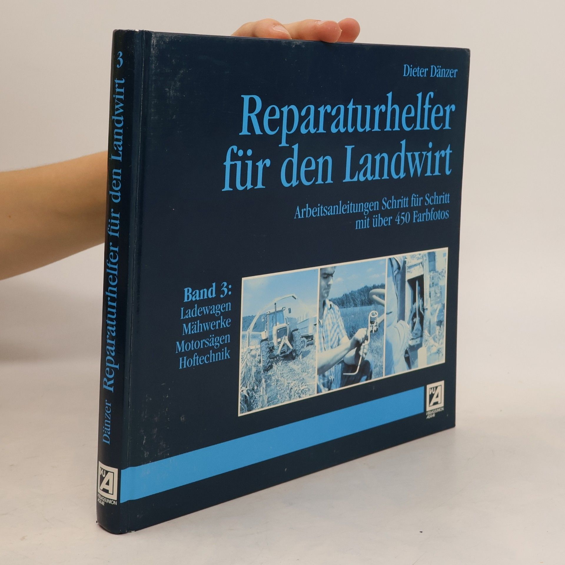 Dieter Dänzer Reparaturhelfer für den Landwirt