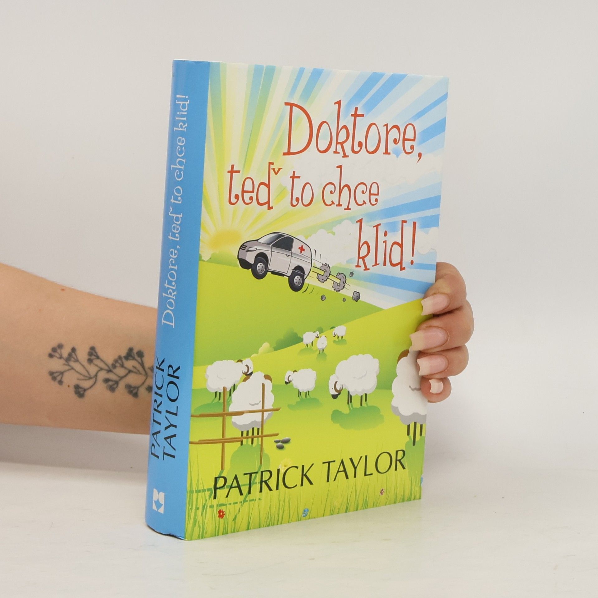 Patrick Taylor Doktore, teď to chce klid!