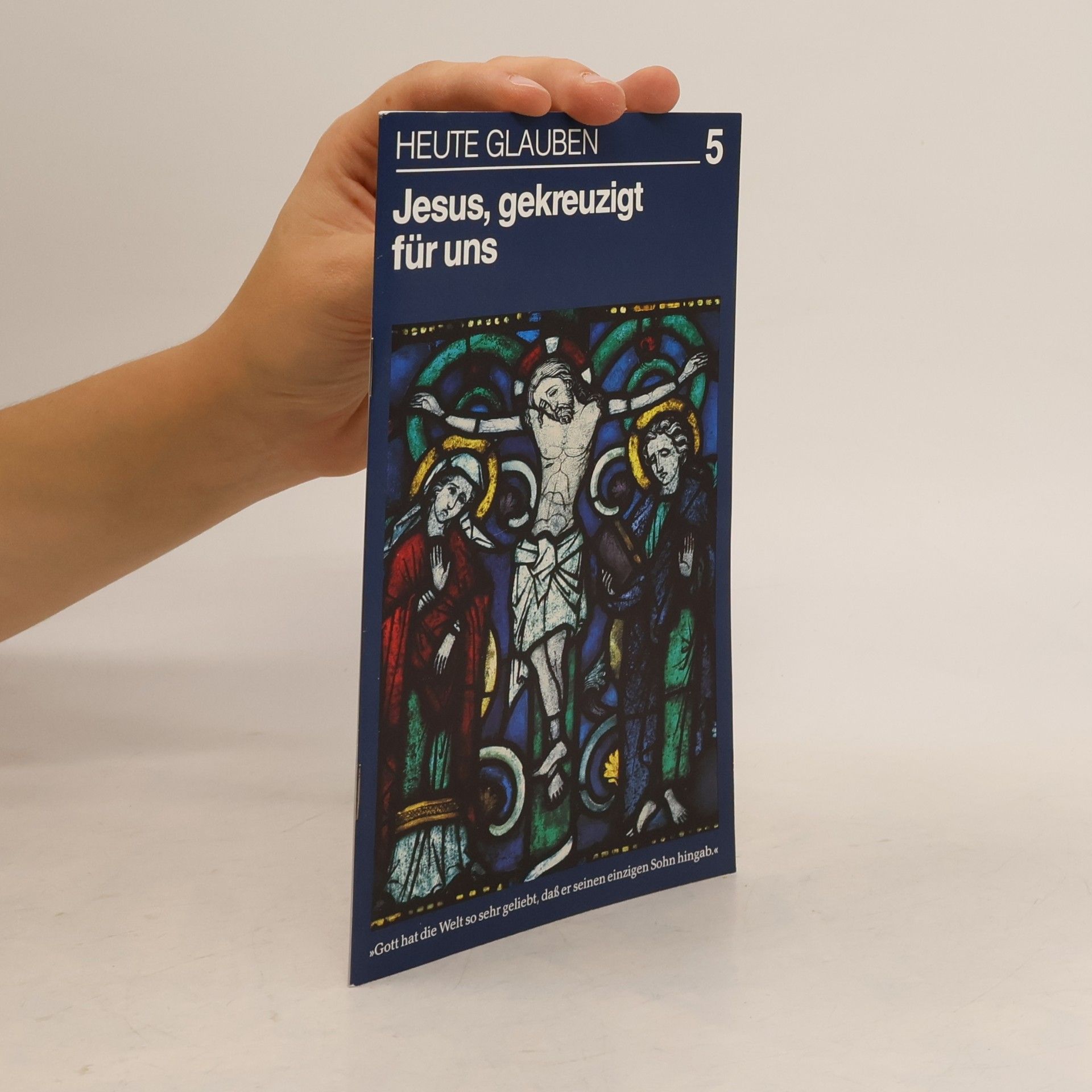 kolektiv Heute Glauben 5. Jesus, gekreuzigt für uns