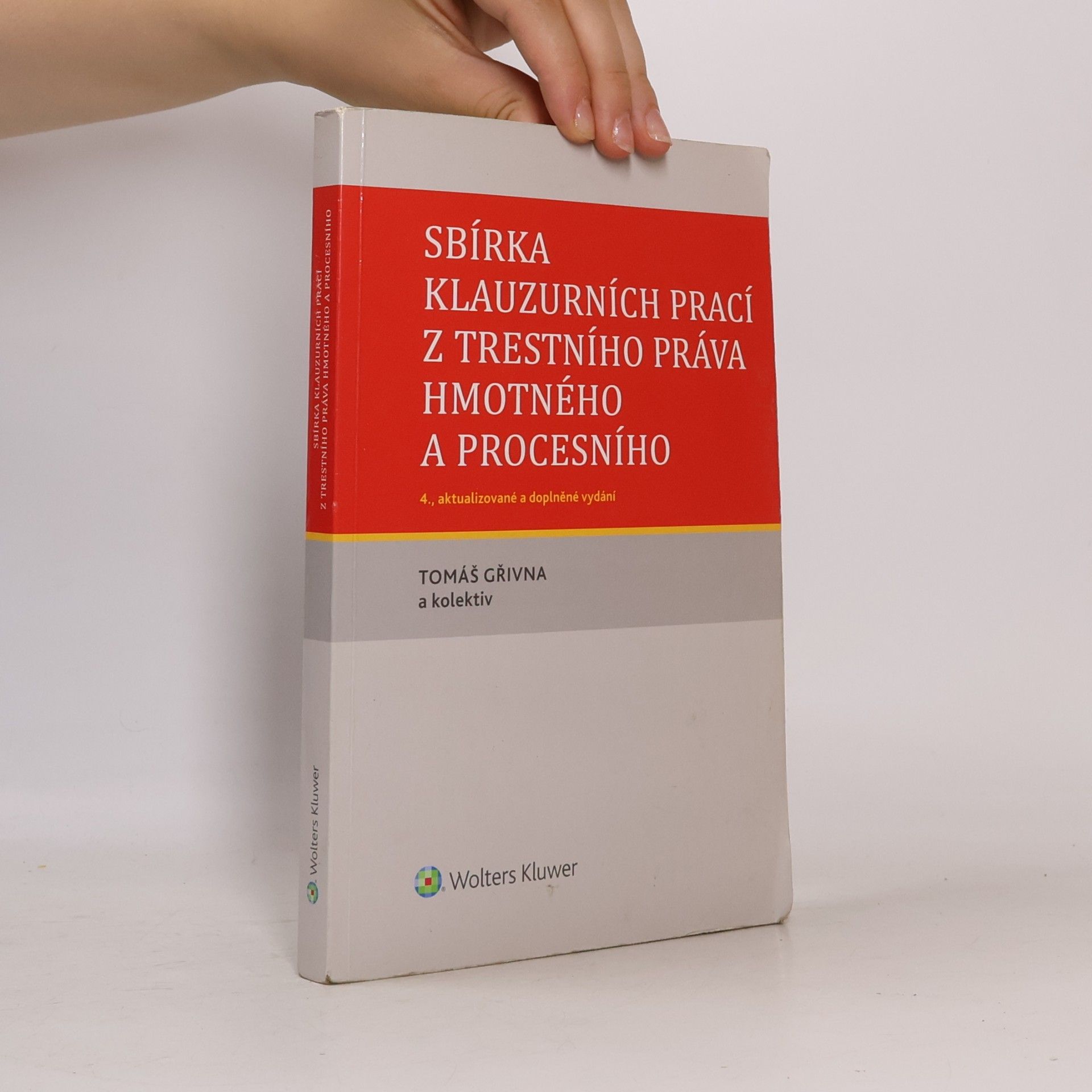 Tomáš Gřivna Sbírka klauzurních prací z trestního práva hmotného a procesního