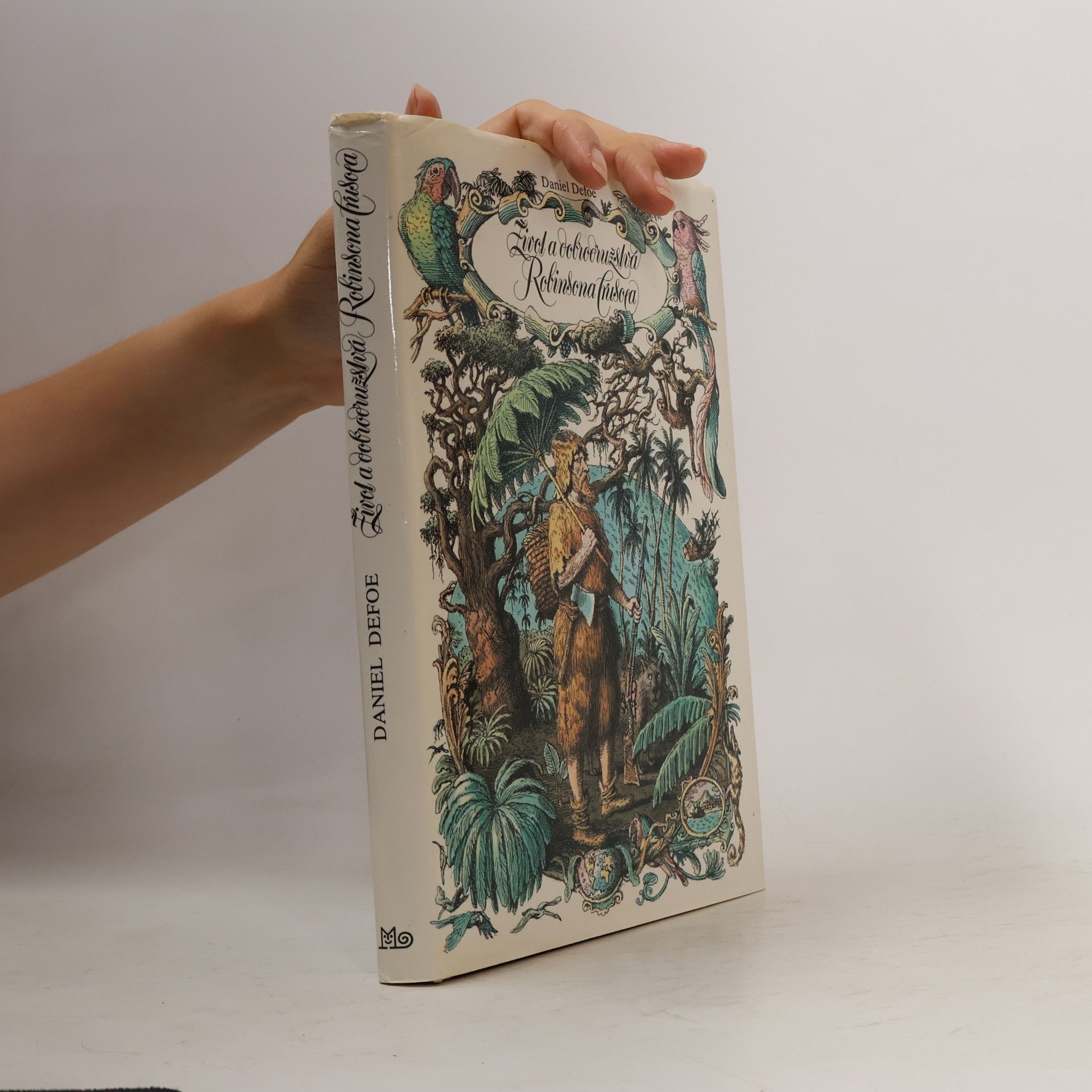 Daniel Defoe Život a dobrodružstvá Robinsona Crusoea