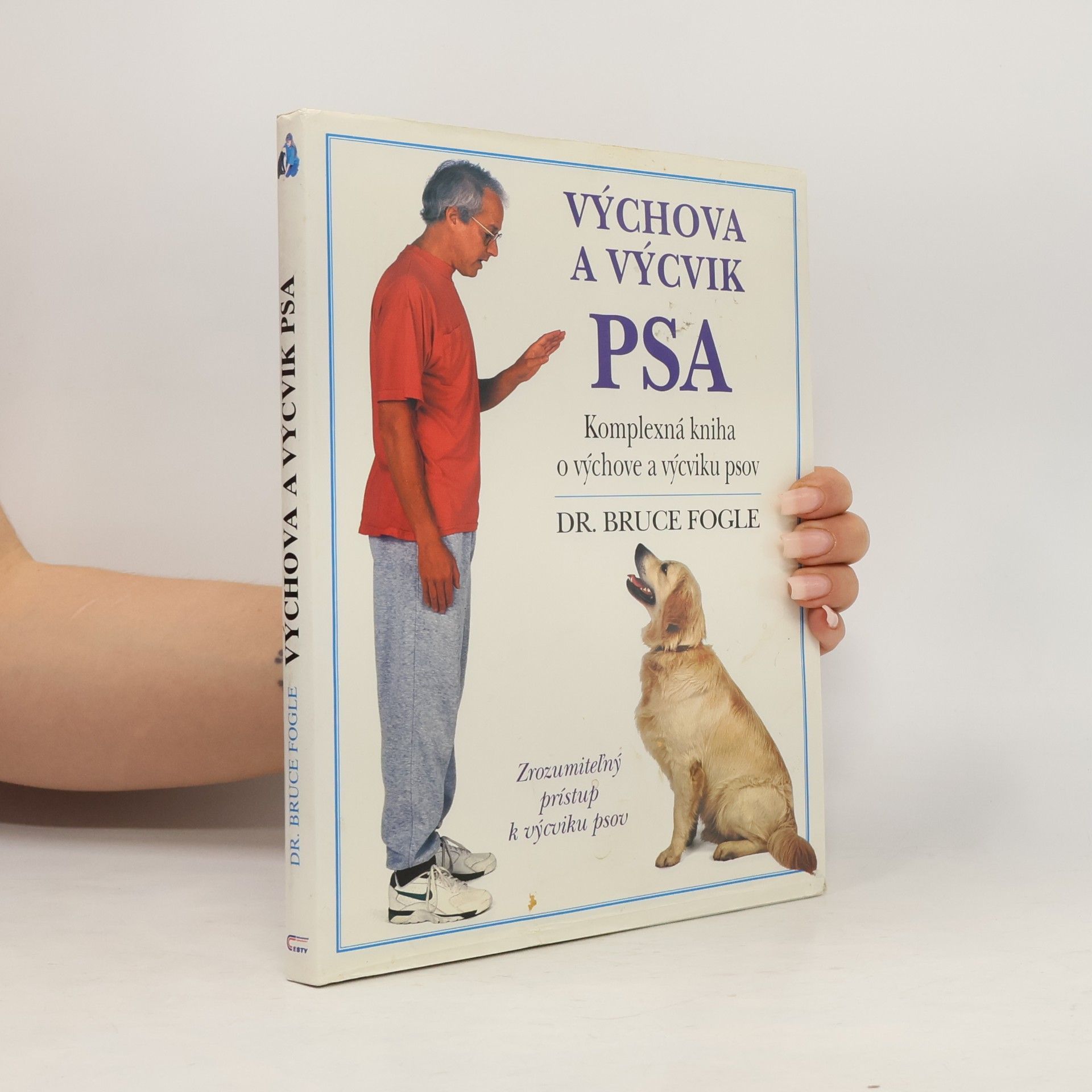 Bruce Fogle Výchova a výcvik psa
