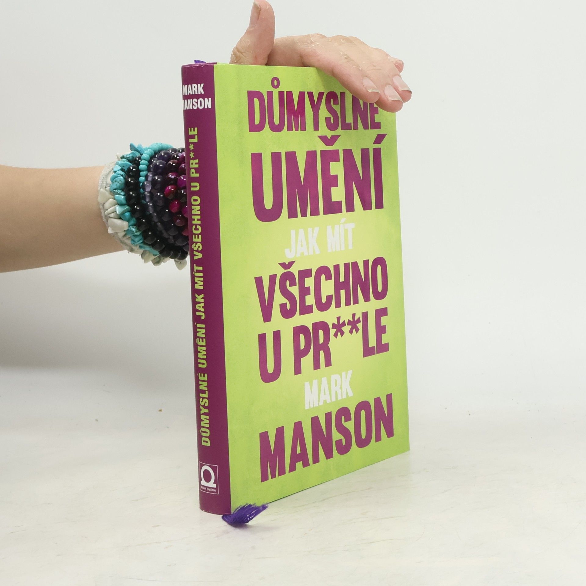 Mark Manson Důmyslné umění, jak mít všechno u pr**le