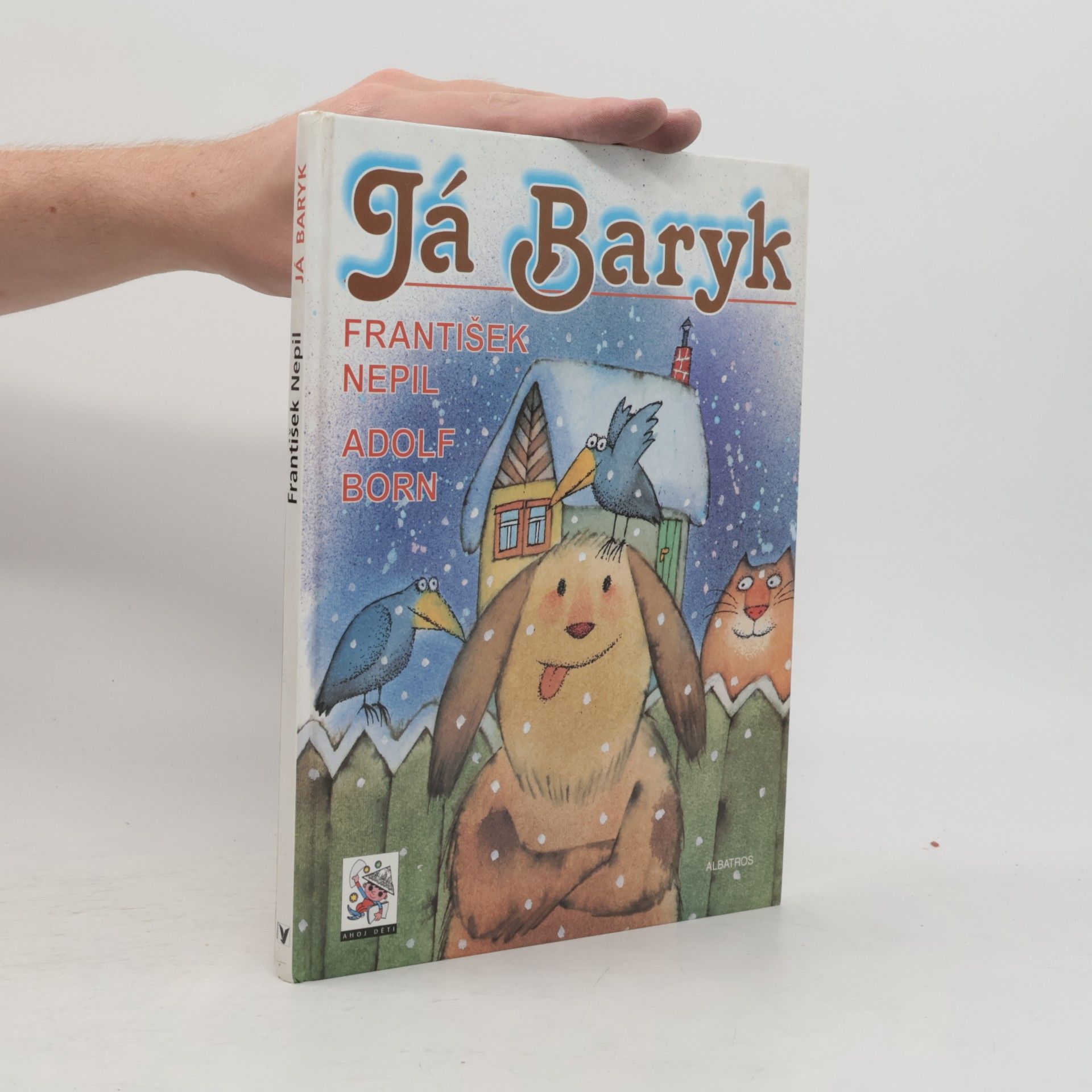 František Nepil Já, Baryk