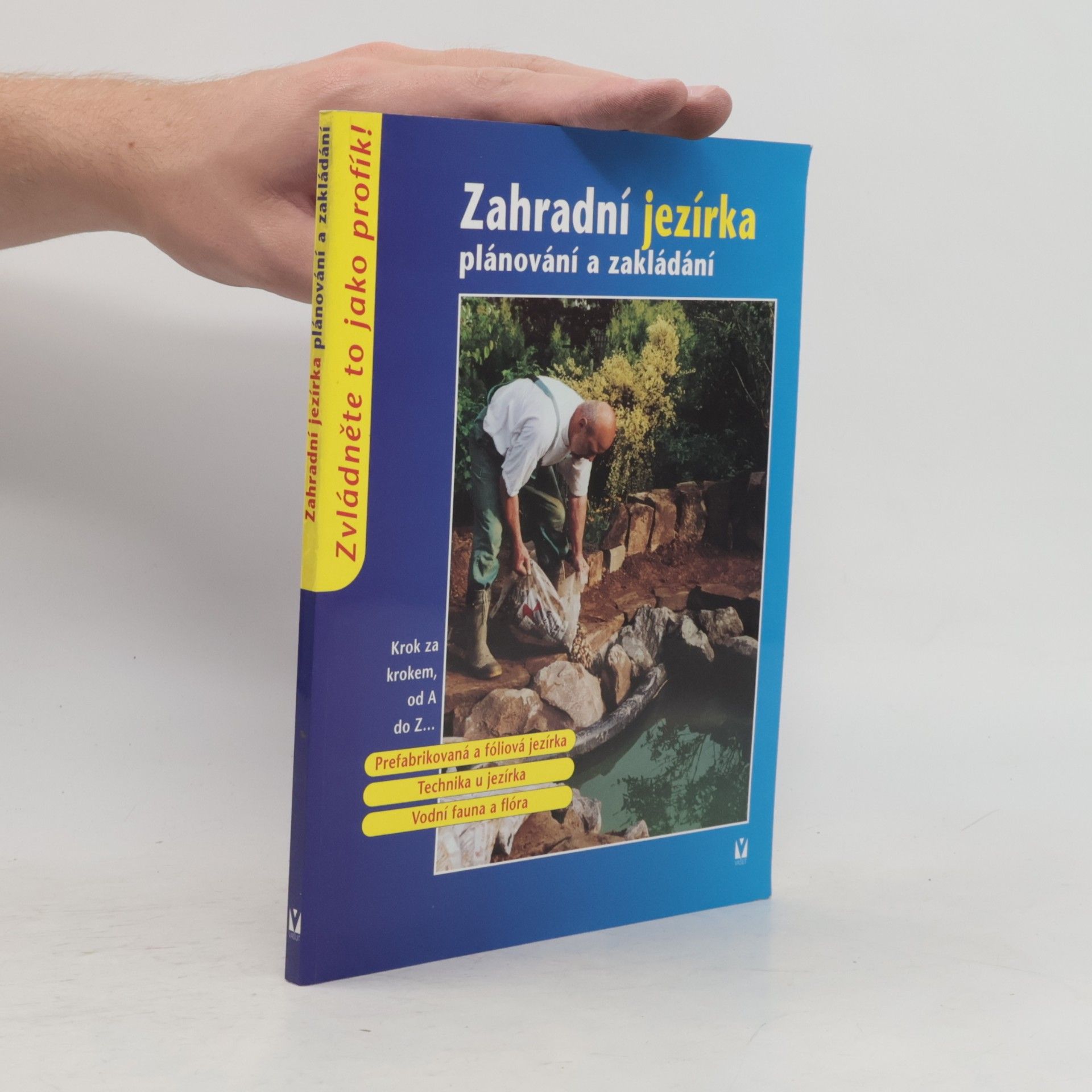 Autorenkollektiv Zahradní jezírka: Plánování a zakládání