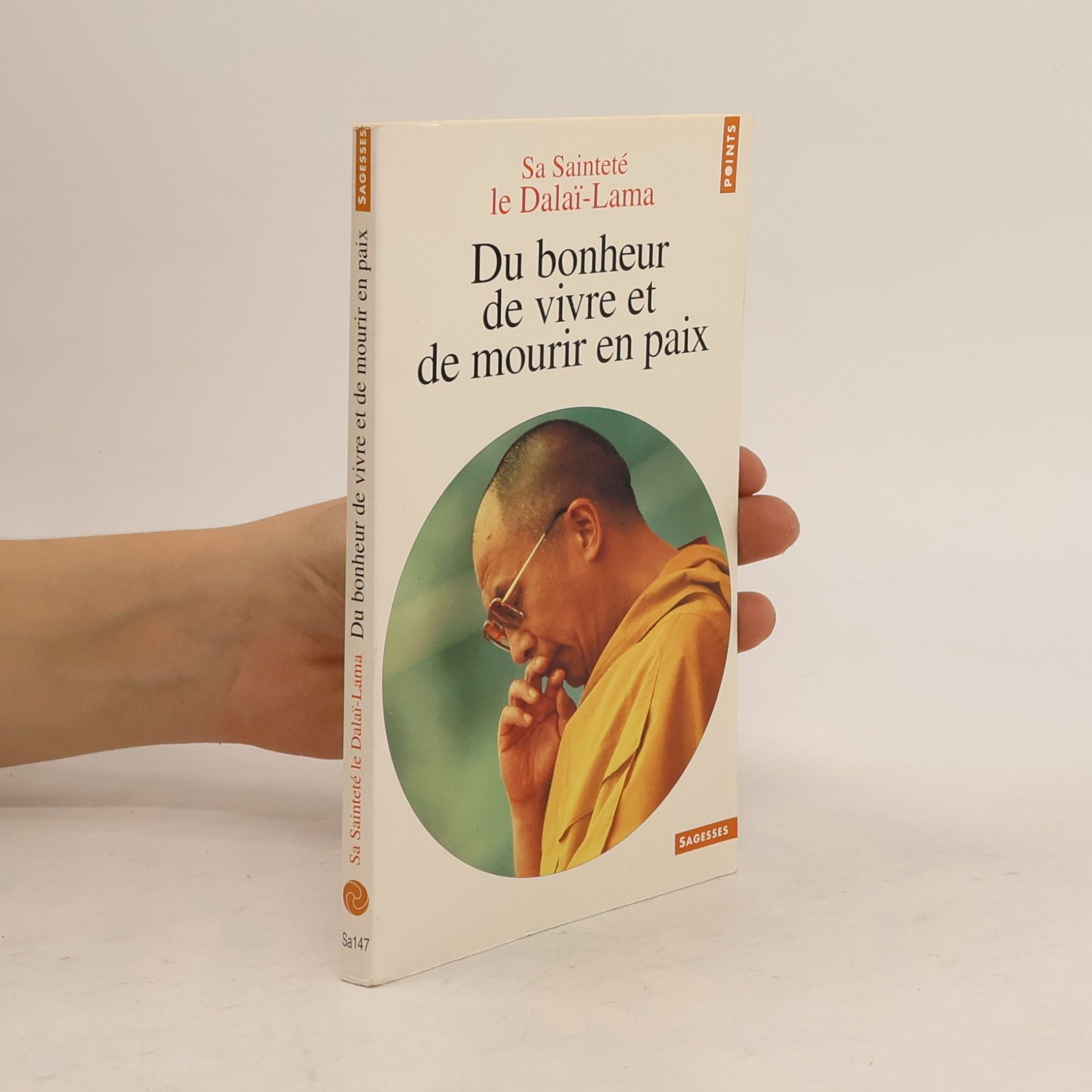 Dalai Lama XIV Du bonheur de vivre et de mourir en paix