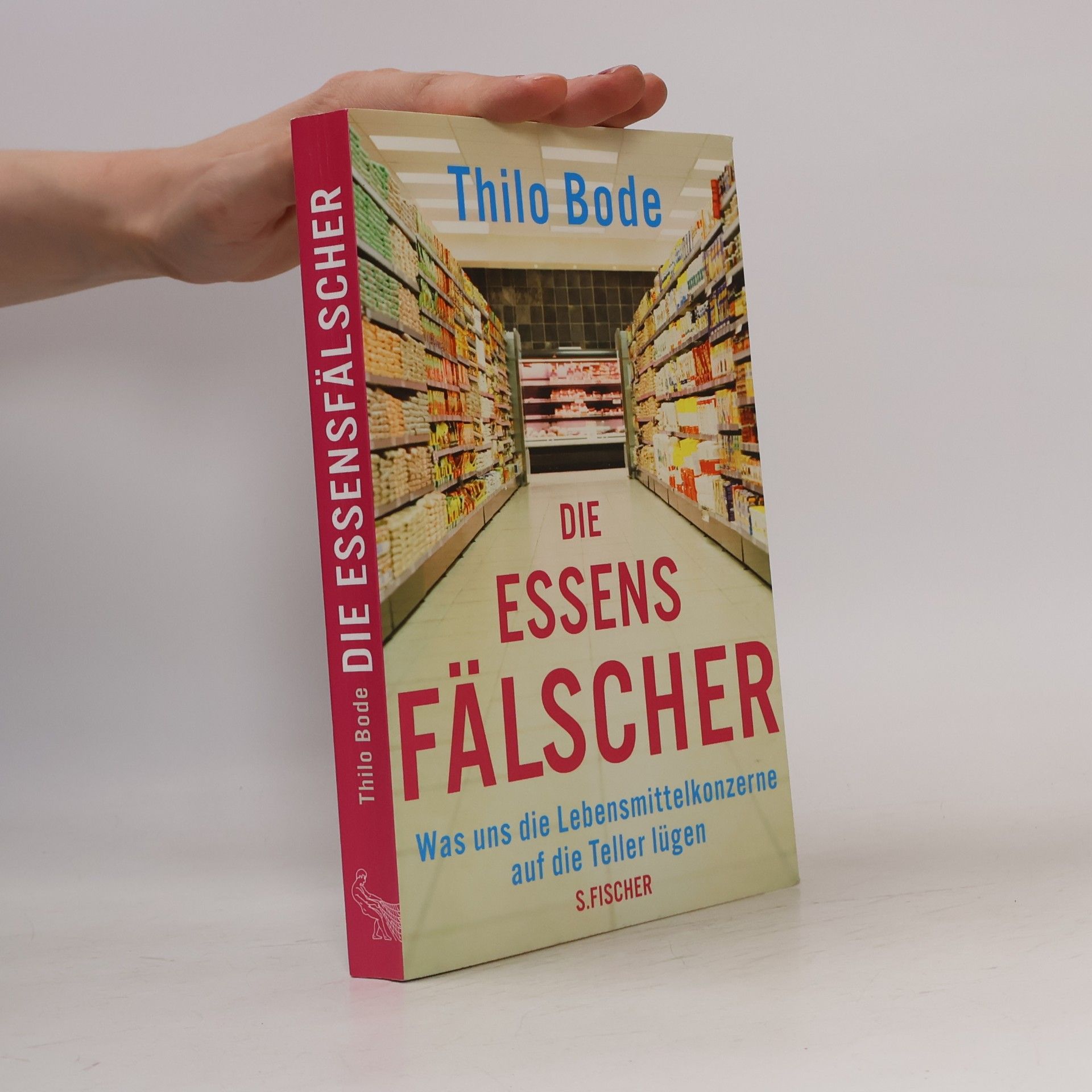 Thilo Bode Die Essensfälscher