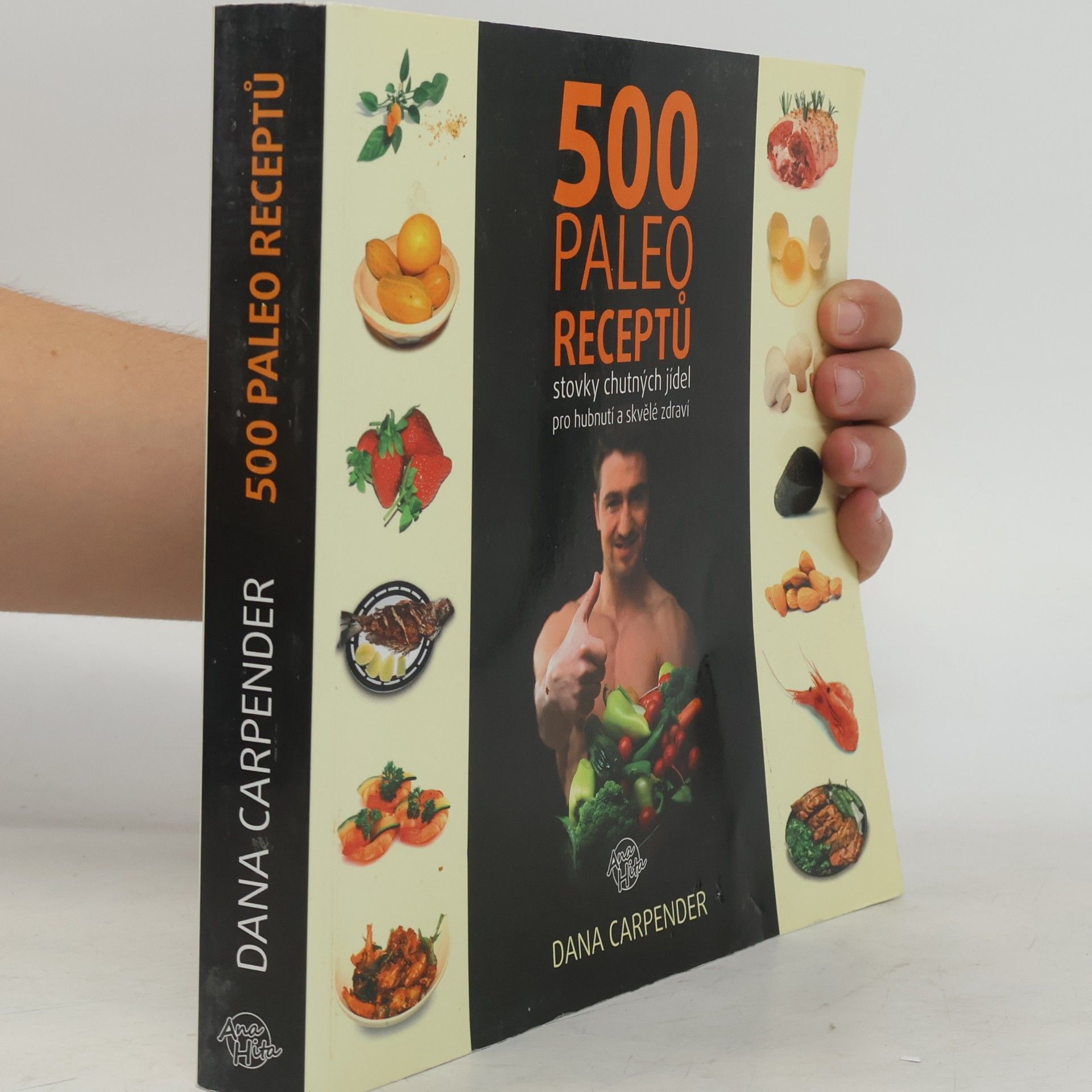 Dana Carpender 500 paleoreceptů : Stovky chutných jídel pro zhubnutí a skvělé zdraví