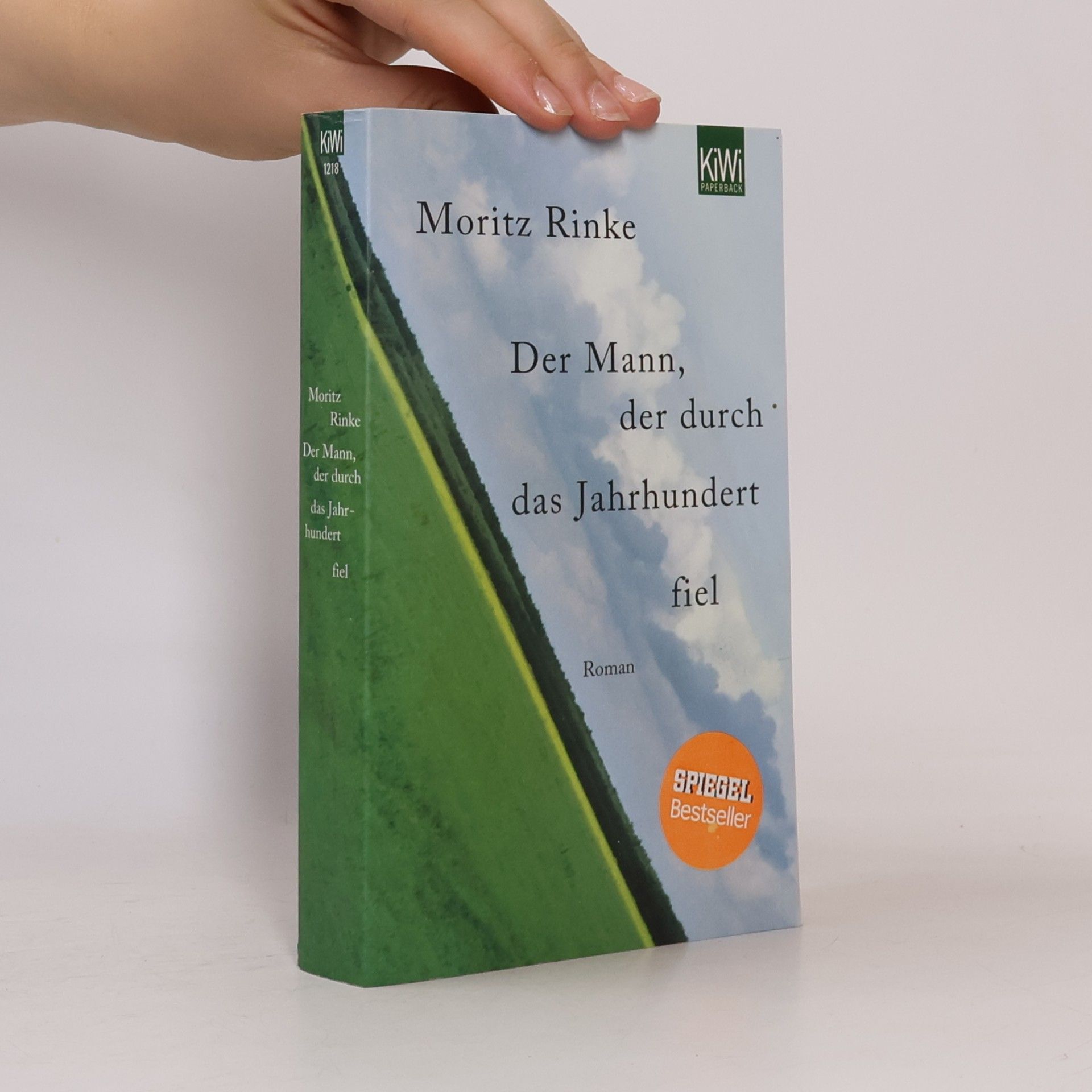 Moritz Rinke Der Mann, der durch das Jahrhundert fiel