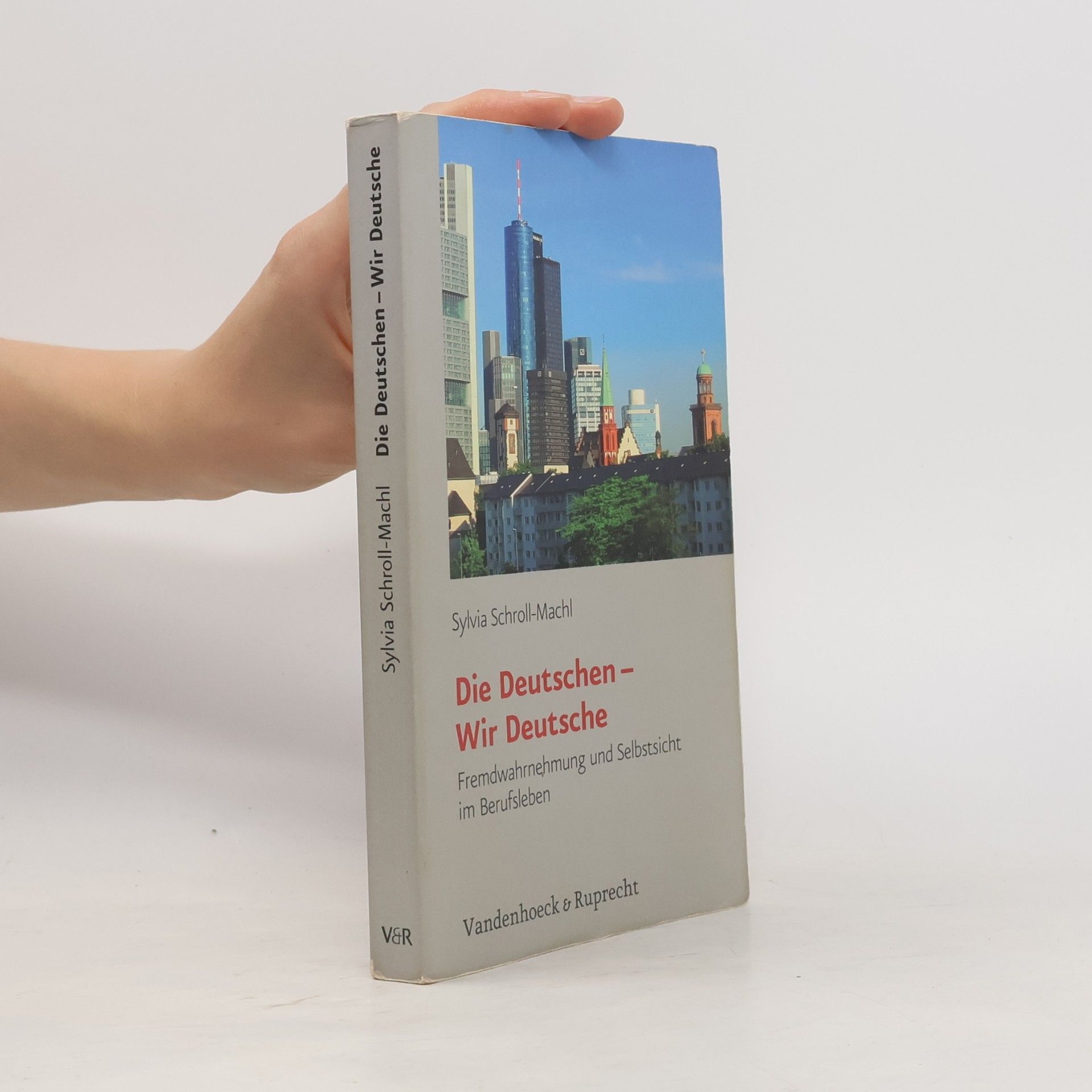 Sylvia Schroll Machl Die Deutschen - wir Deutsche