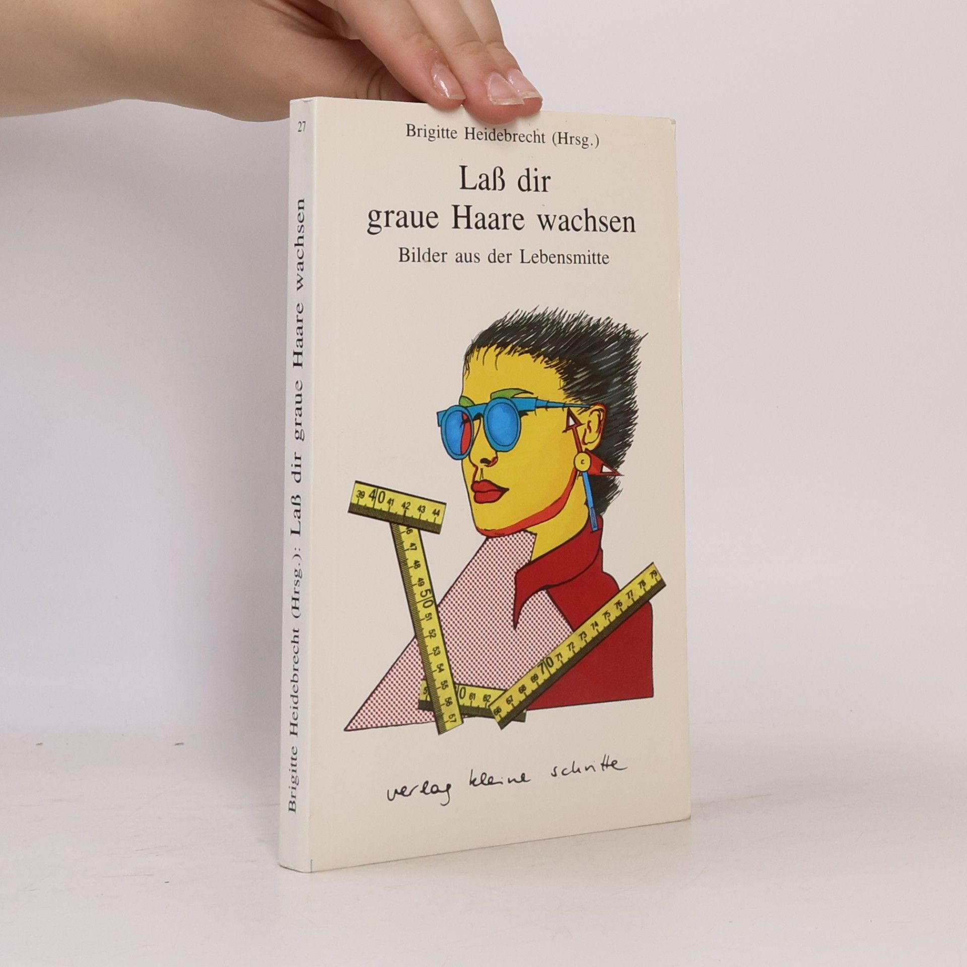 Brigitte Heidebrecht Lass dir graue Haare wachsen