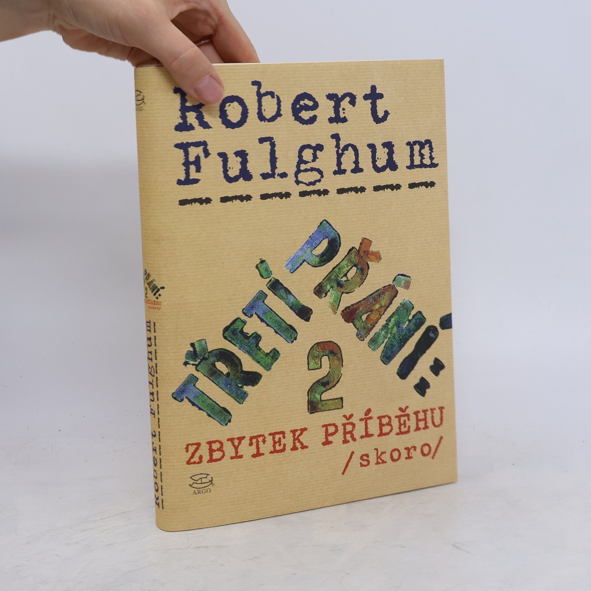 Robert Fulghum Třetí přání. Zbytek příběhu (skoro). Díl 2.