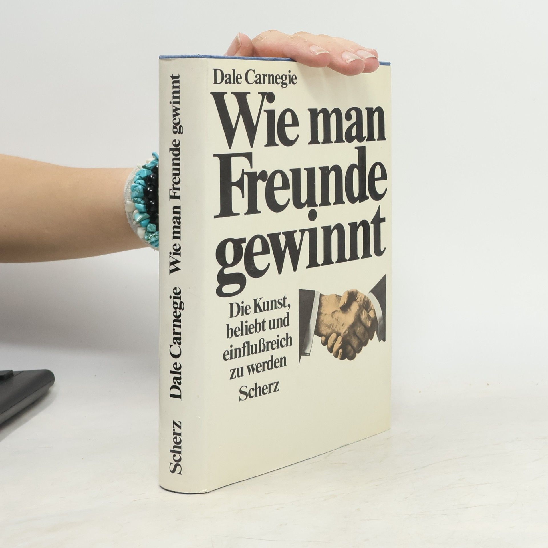 Dale Carnegie Wie man Freunde gewinnt - Die Kunst beliebt und einflußreich zu werden