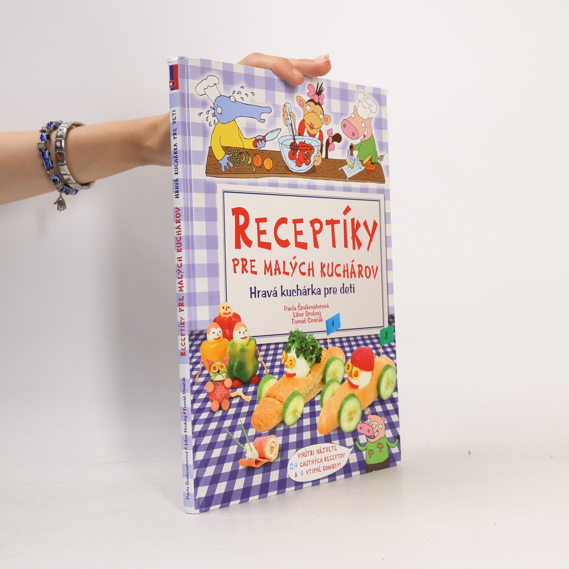Pavla Šmikmátorová Receptíky pre malých kuchárov
