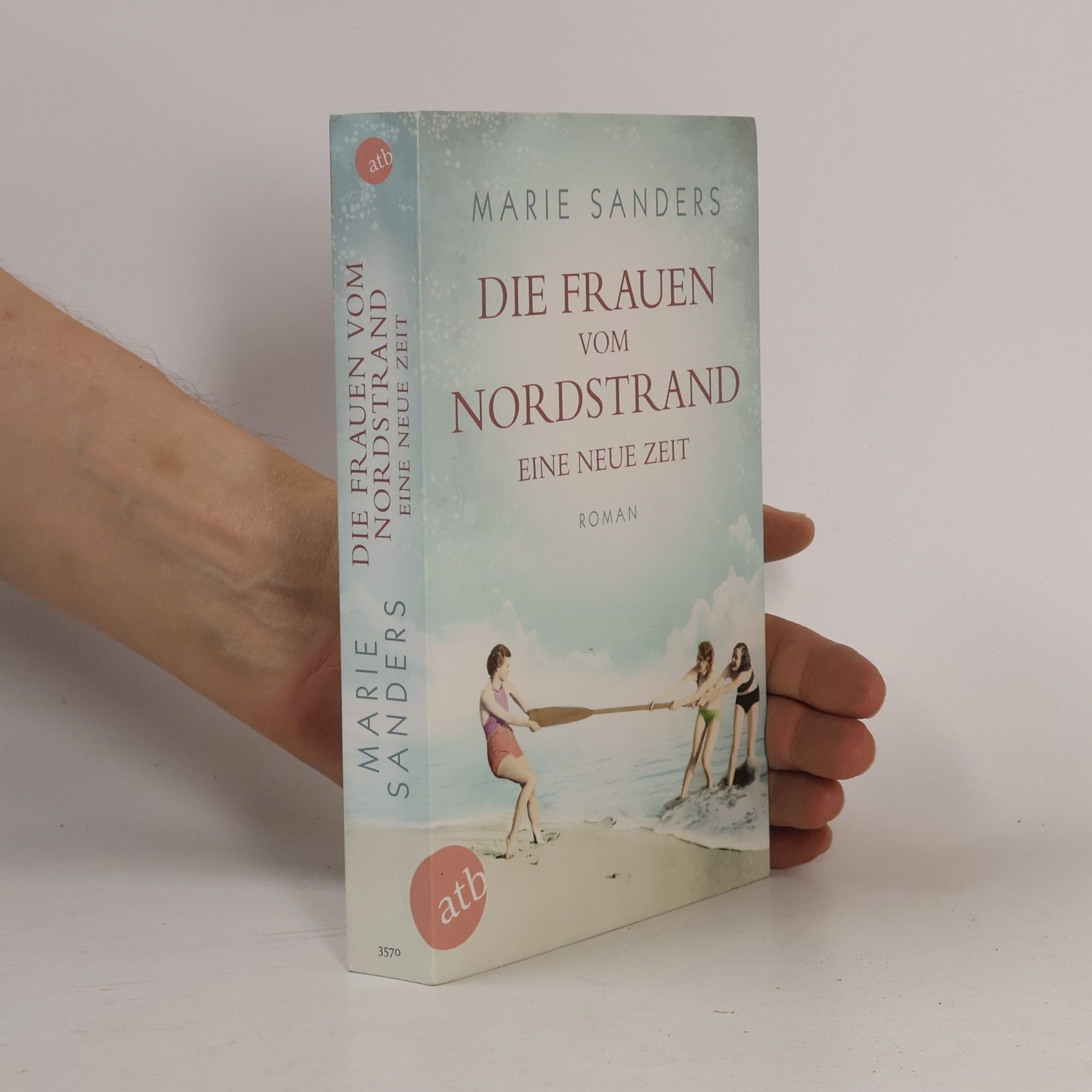 Marie Sanders Die Frauen vom Nordstrand - eine neue Zeit