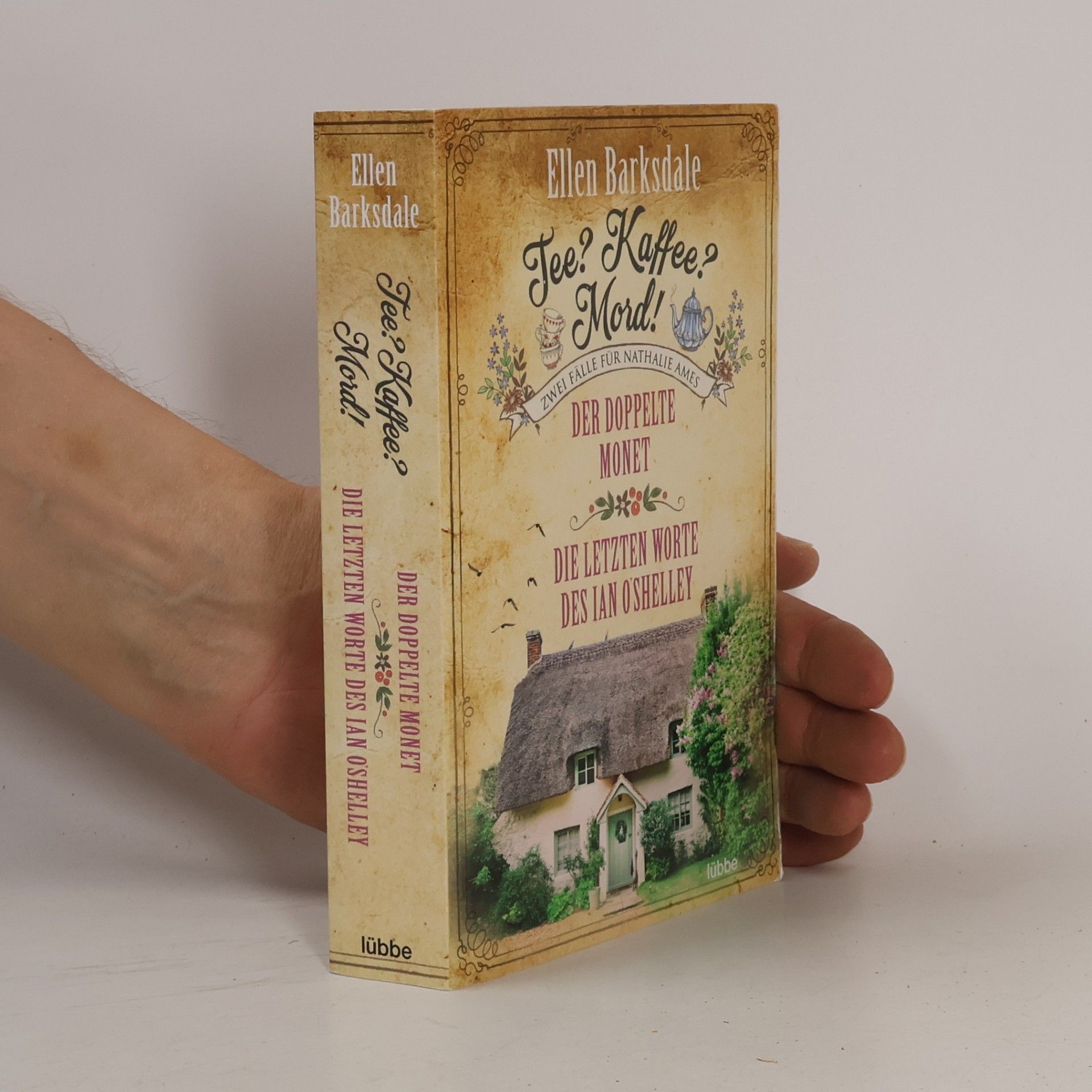 Ellen Barksdale Tee? Kaffee? Mord! Der doppelte Monet. Die letzten Worte des Ian O'Shelley