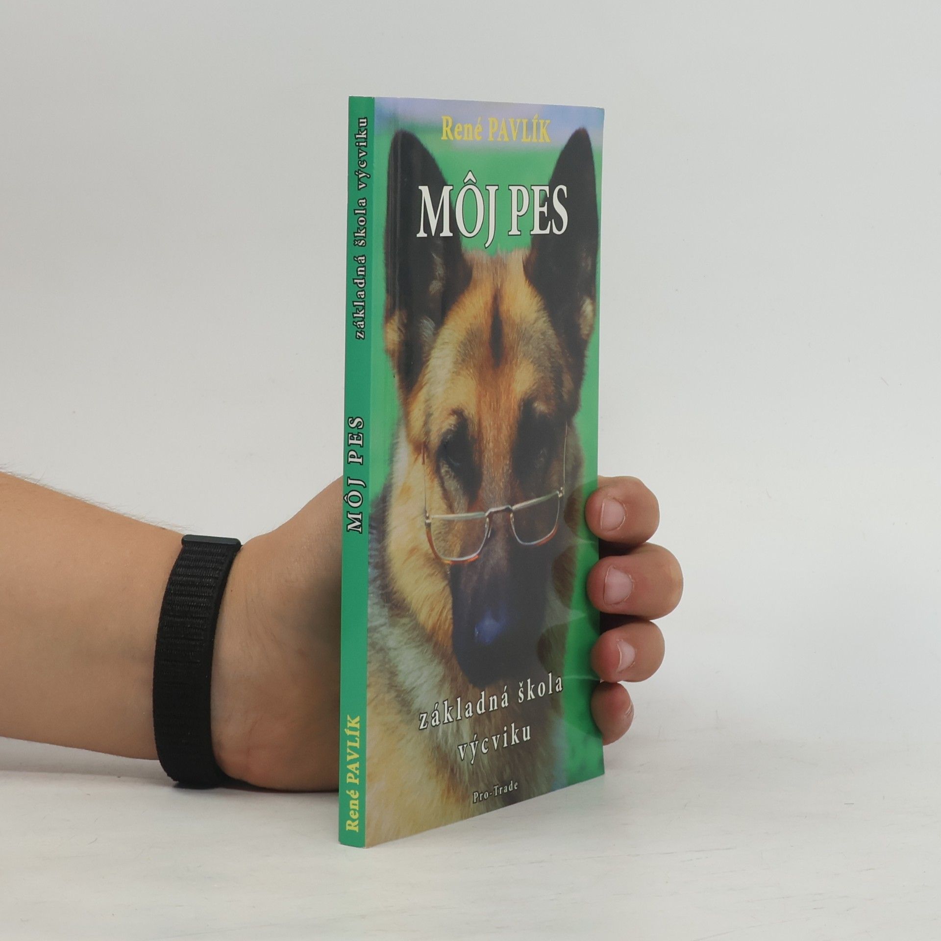 René Pavlík Môj pes: základná škola výcviku