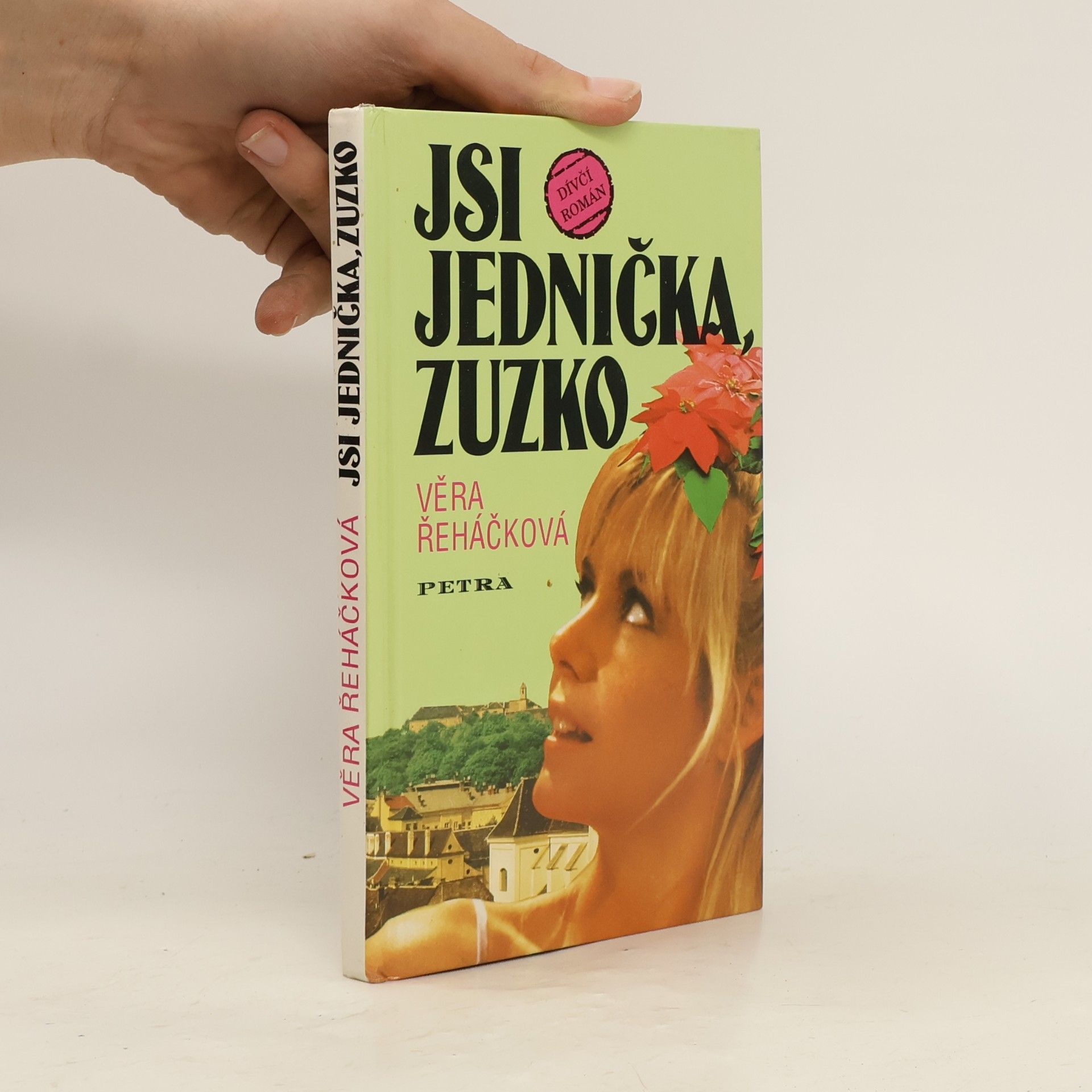 Věra Řeháčková Jsi jednička, Zuzko : dívčí román