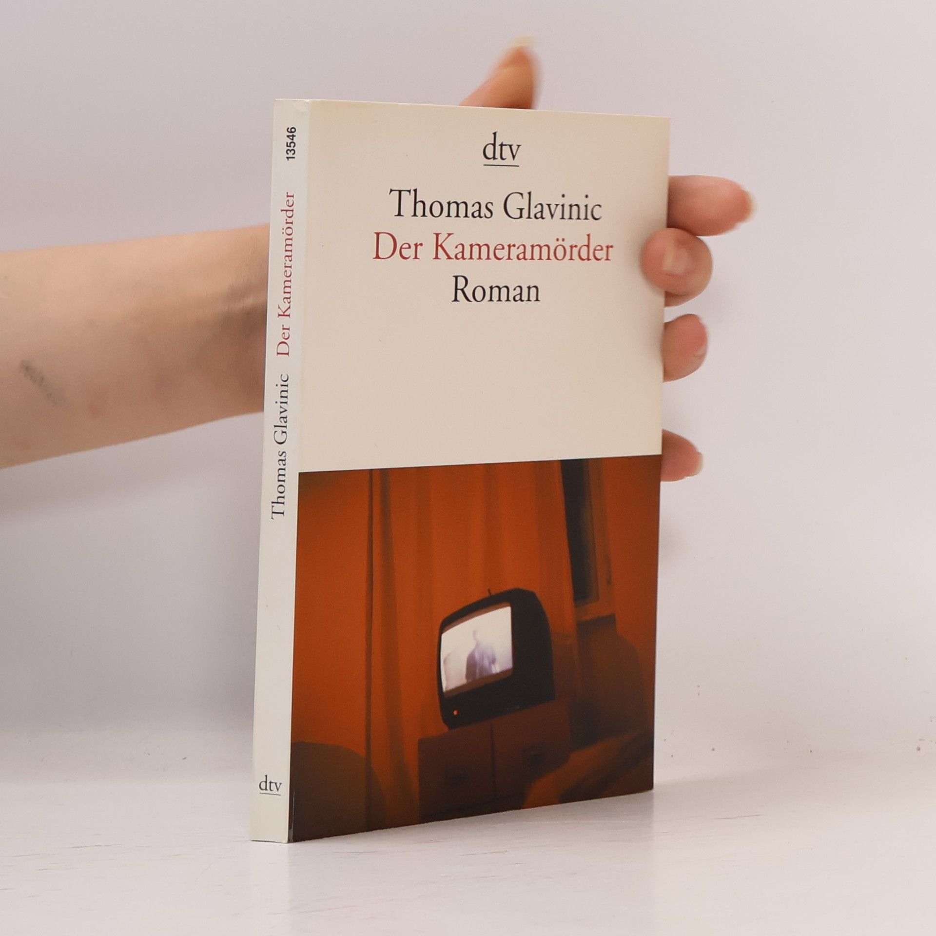 Thomas Glavinic Der Kameramörder
