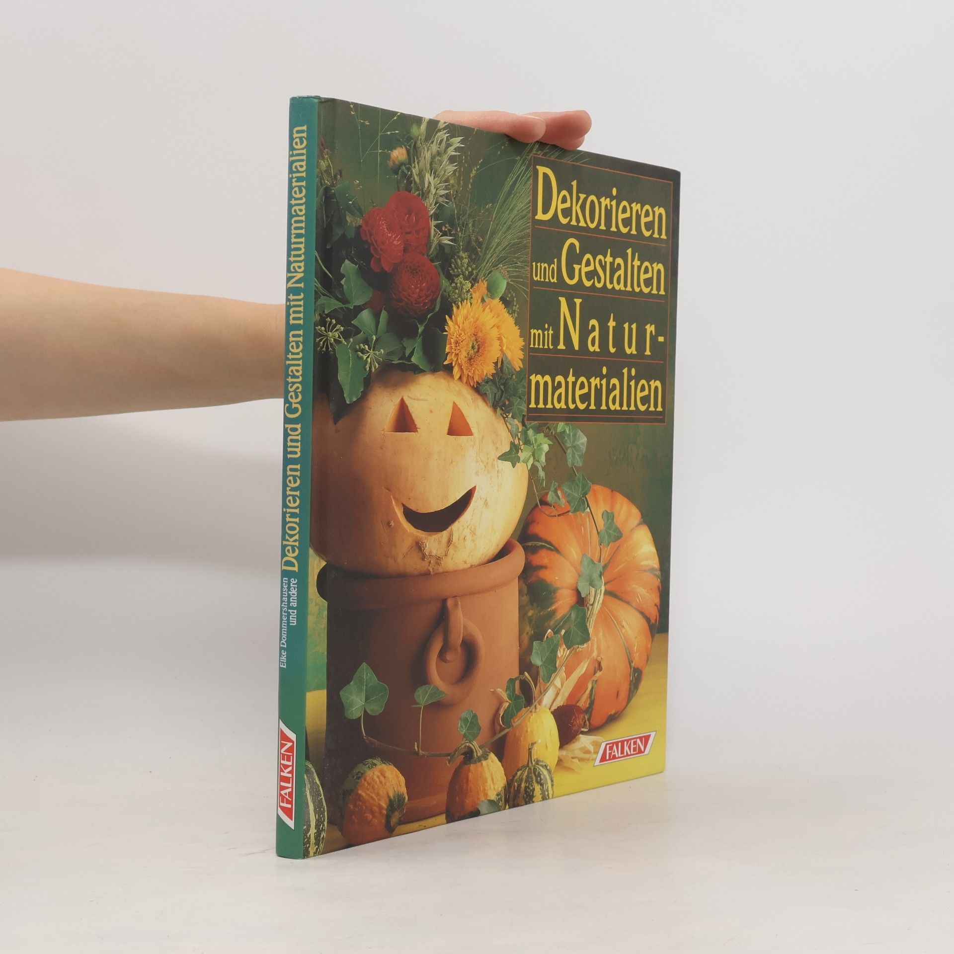 Elke Dommershausen Dekorieren und Gestalten mit Naturmaterialien
