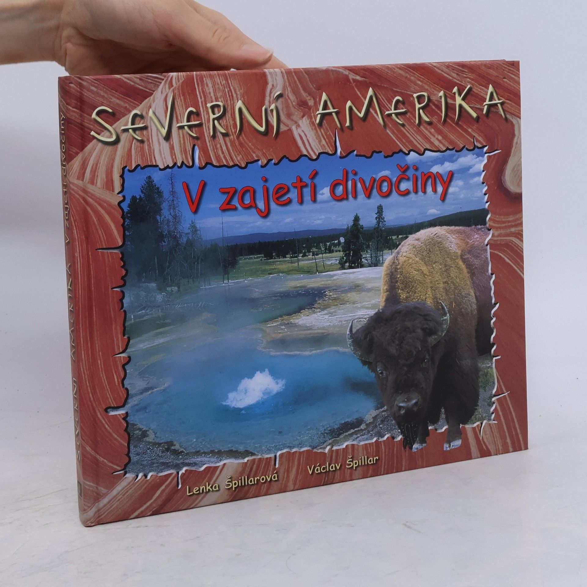 Severní Amerika : v zajetí divočiny