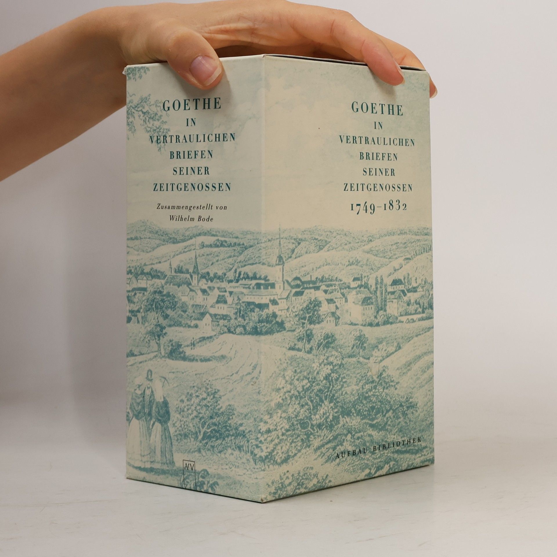 Aufbau Taschenbücher: Goethe in vertraulichen Briefen seiner Zeitgenossen 1749-1832