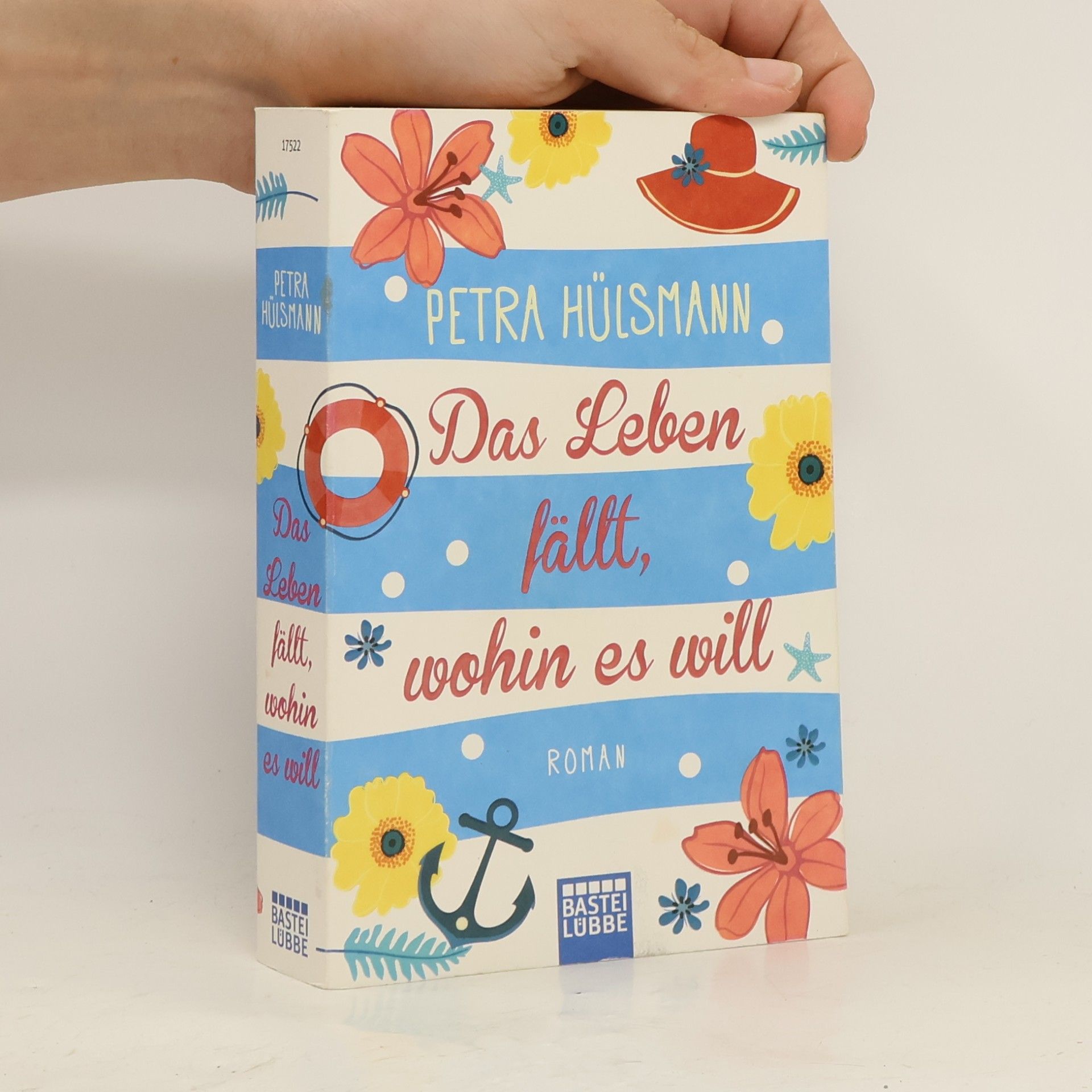 Petra Hülsmann Das Leben fällt, wohin es will