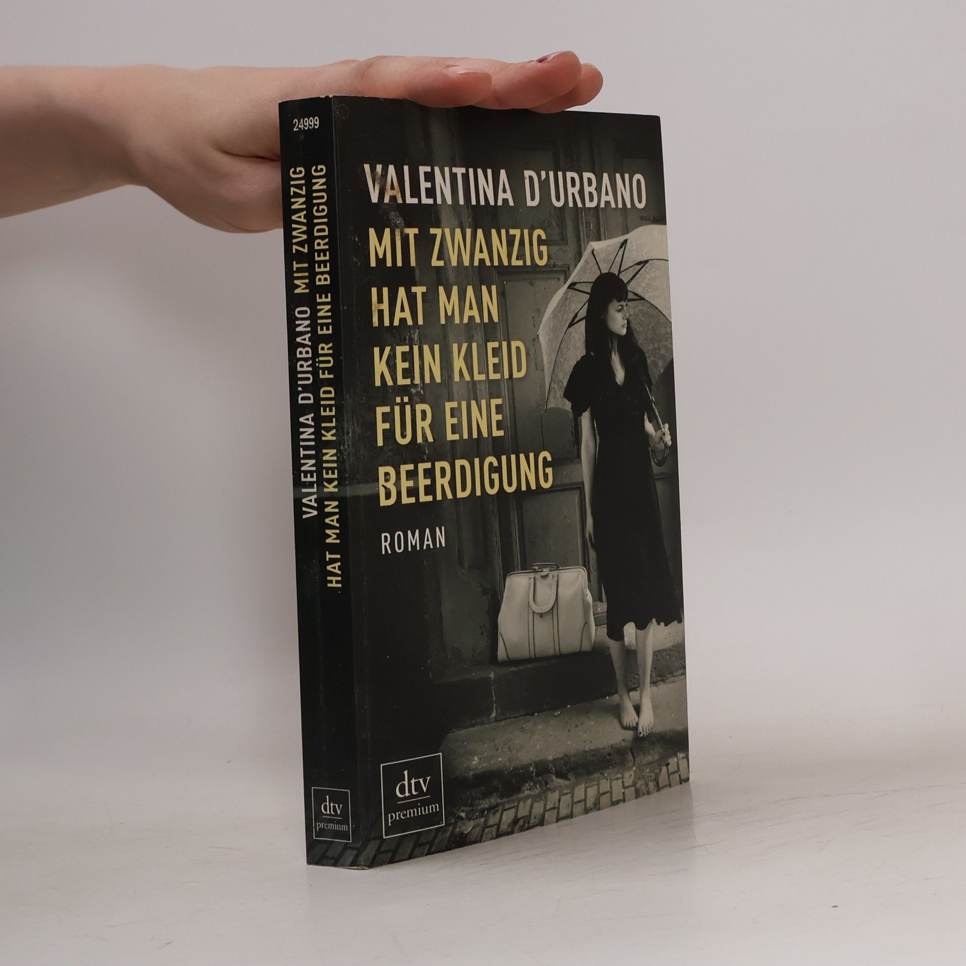Valentina DUrbano Mit zwanzig hat man kein Kleid für eine Beerdigung