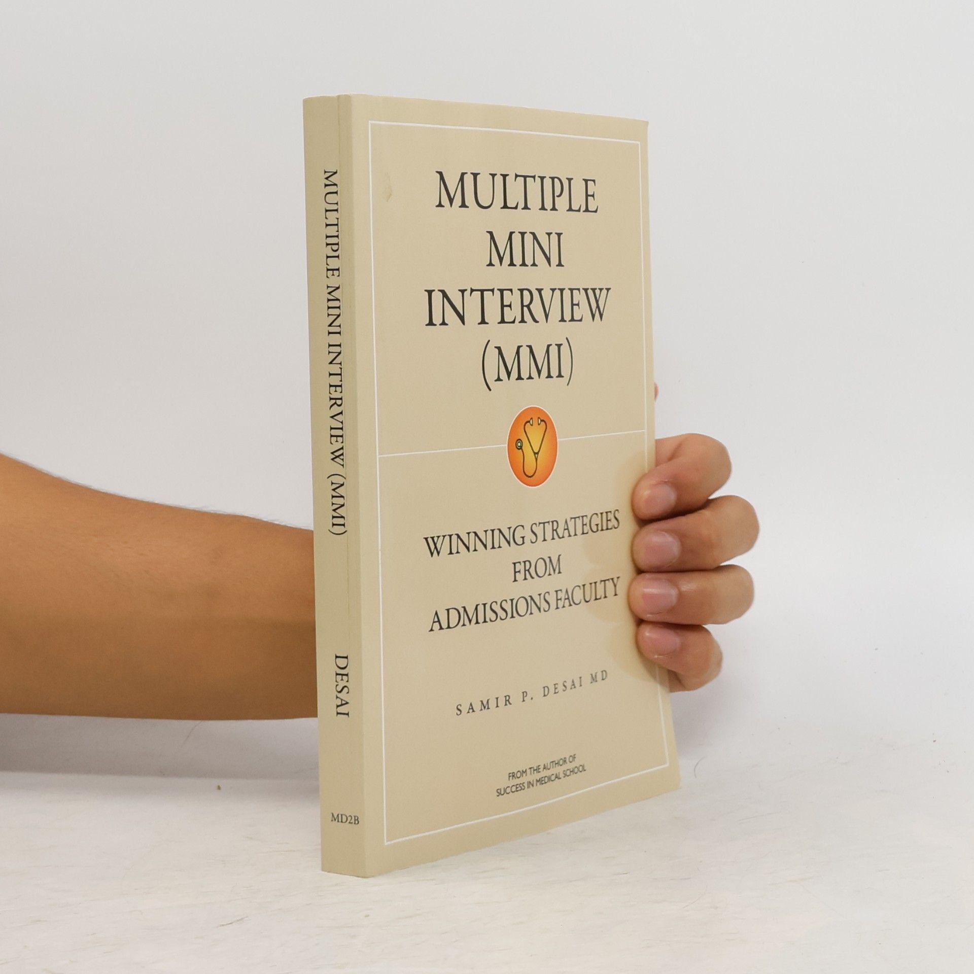 Samir P. Desai, M.D. Multiple Mini Interview