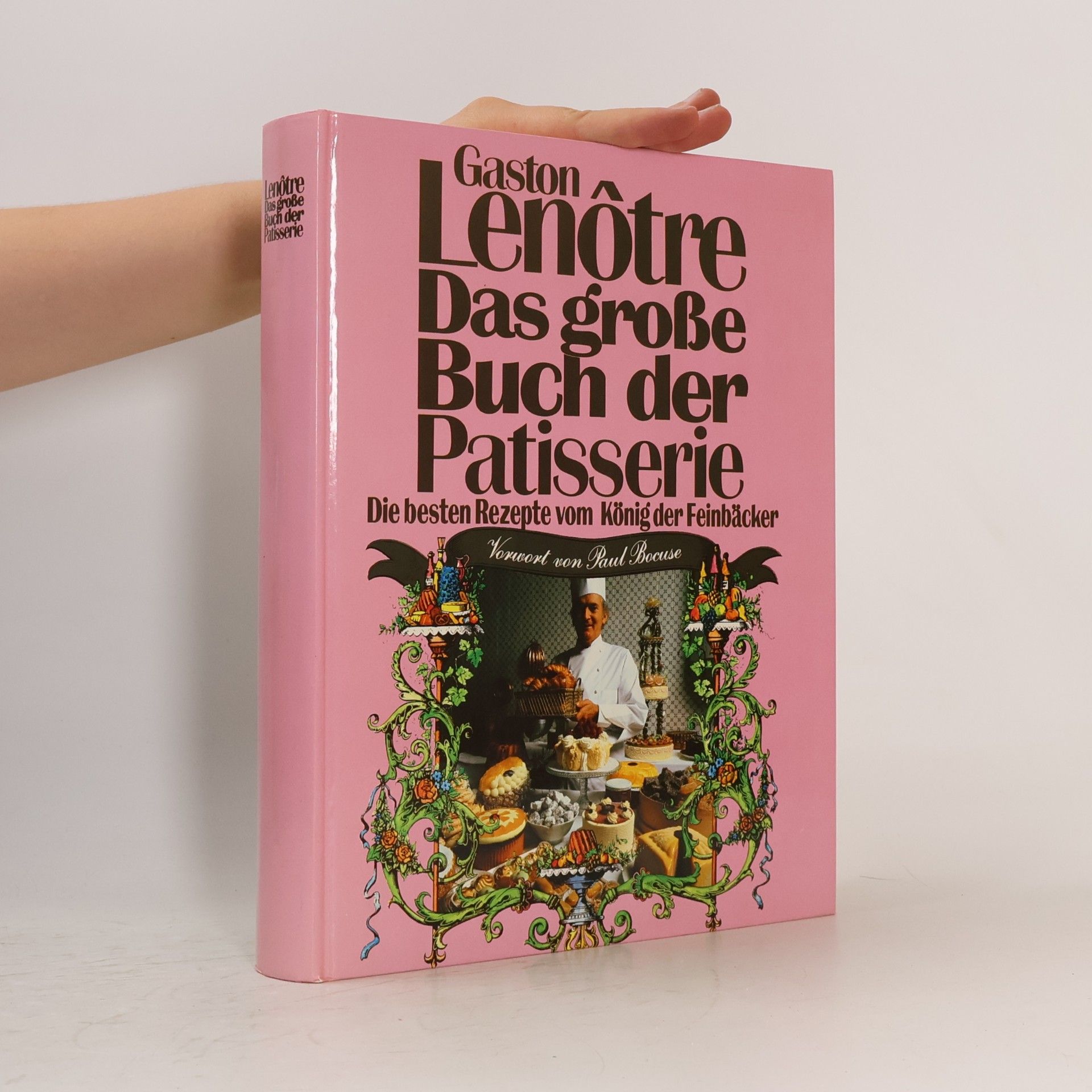 Gaston Lenôtre Das große Buch der Patisserie