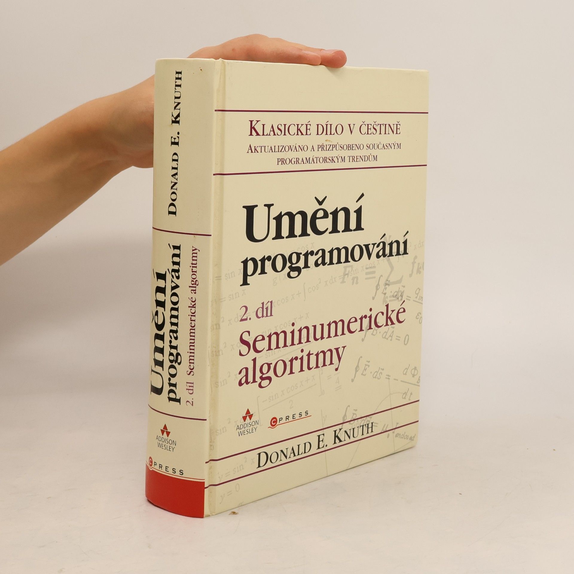 Donald Ervin Knuth Umění programování – 2.díl Seminumerické algoritmy