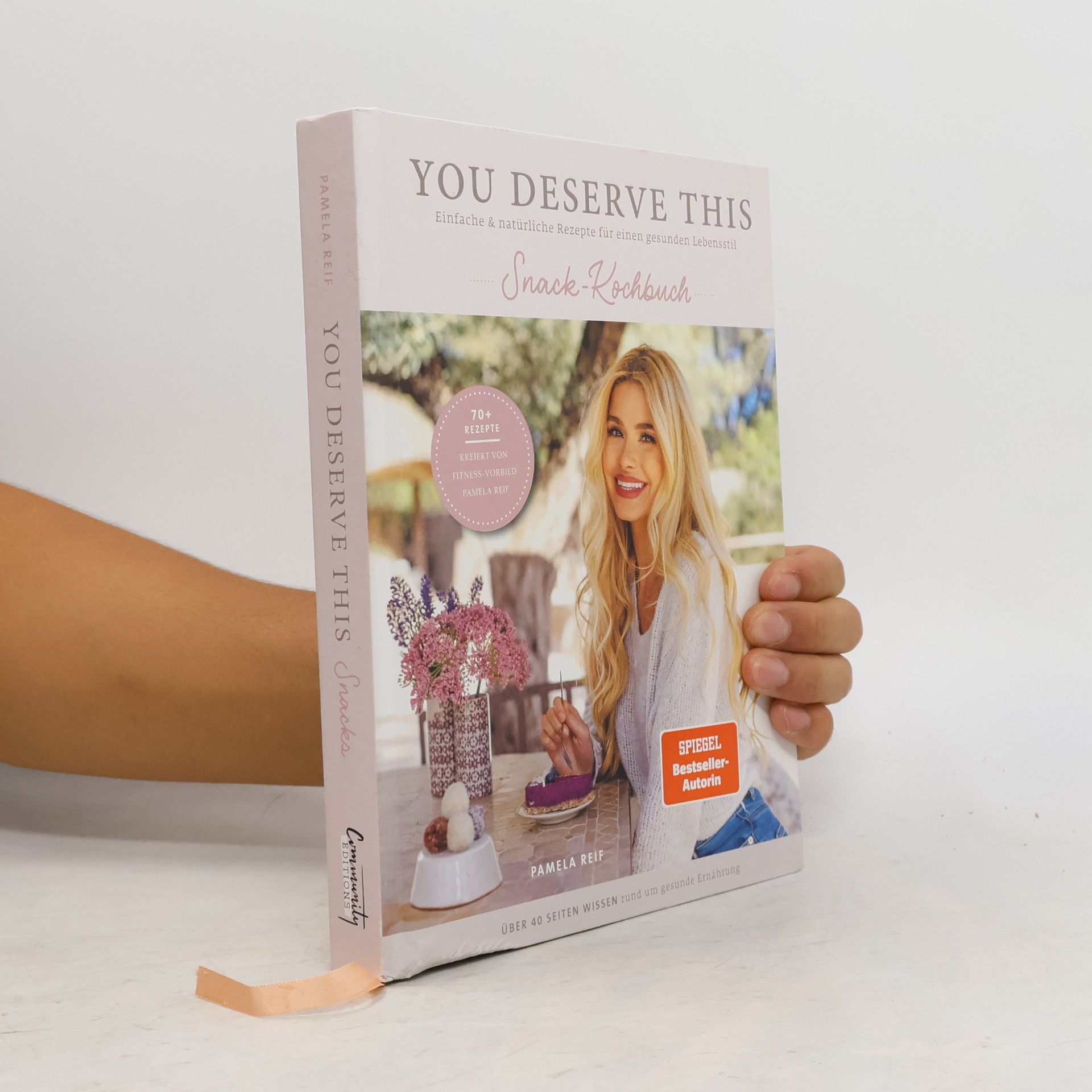 Pamela Reif You Deserve This. Snack-Kochbuch