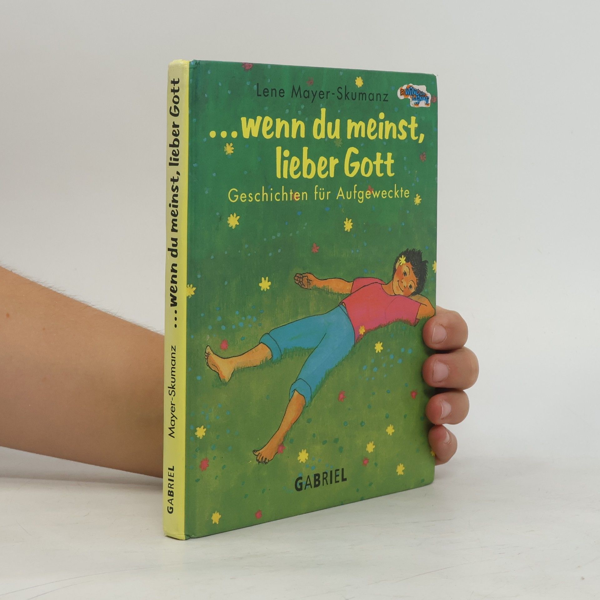 Lene Mayer-Skumanz Wenn Du meinst, lieber Gott
