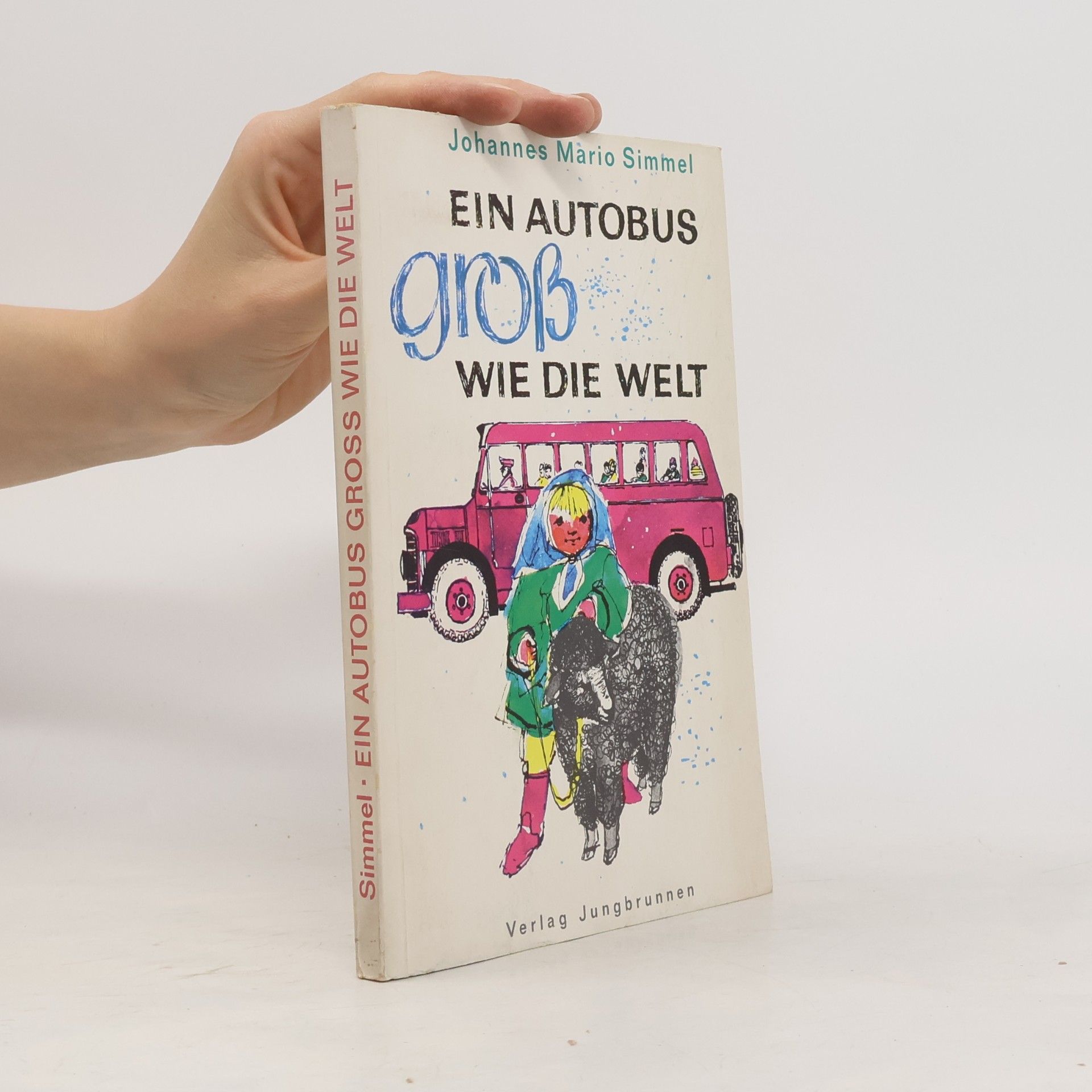 Johannes Mario Simmel Ein Autobus groß wie die Welt