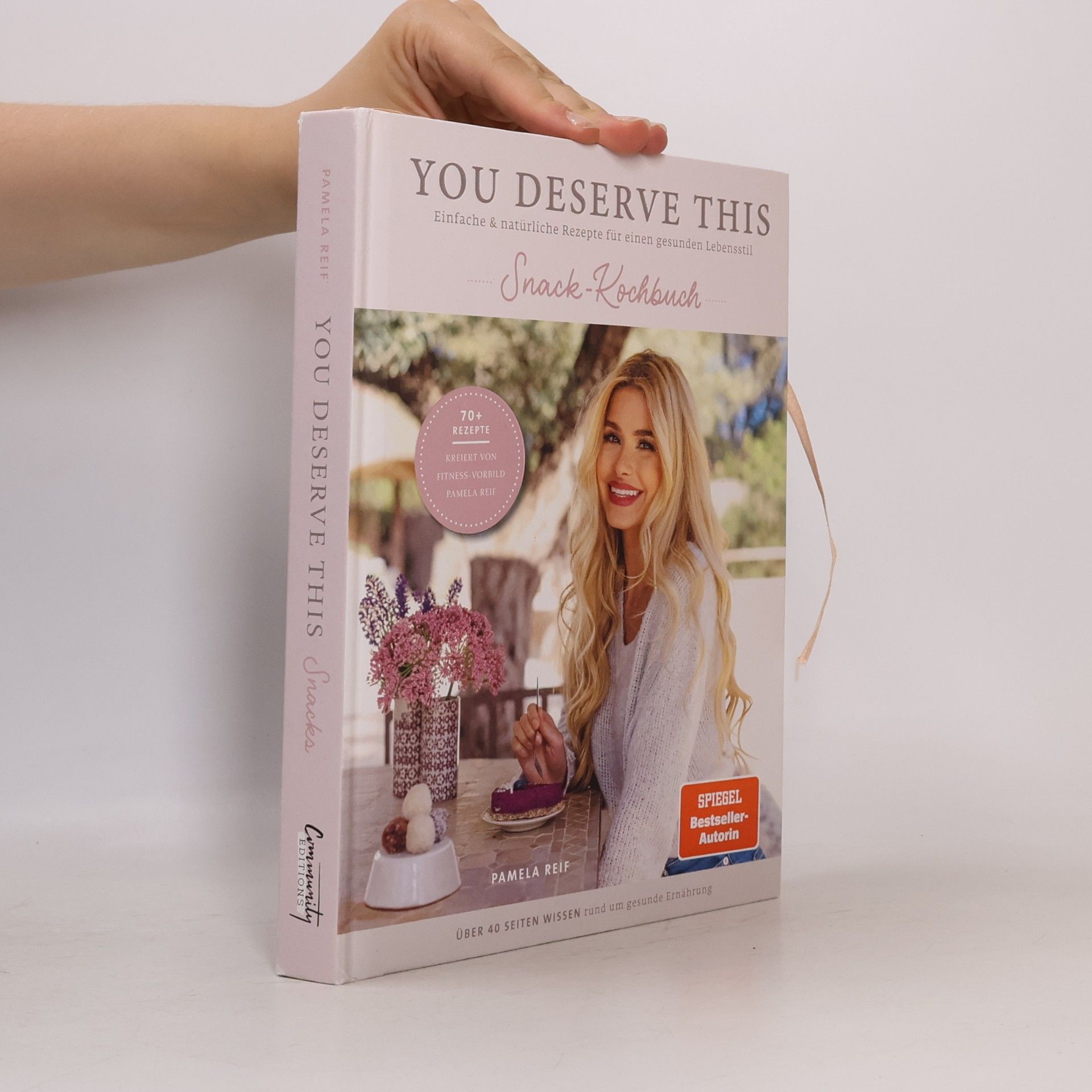 Pamela Reif You Deserve This. Snack-Kochbuch