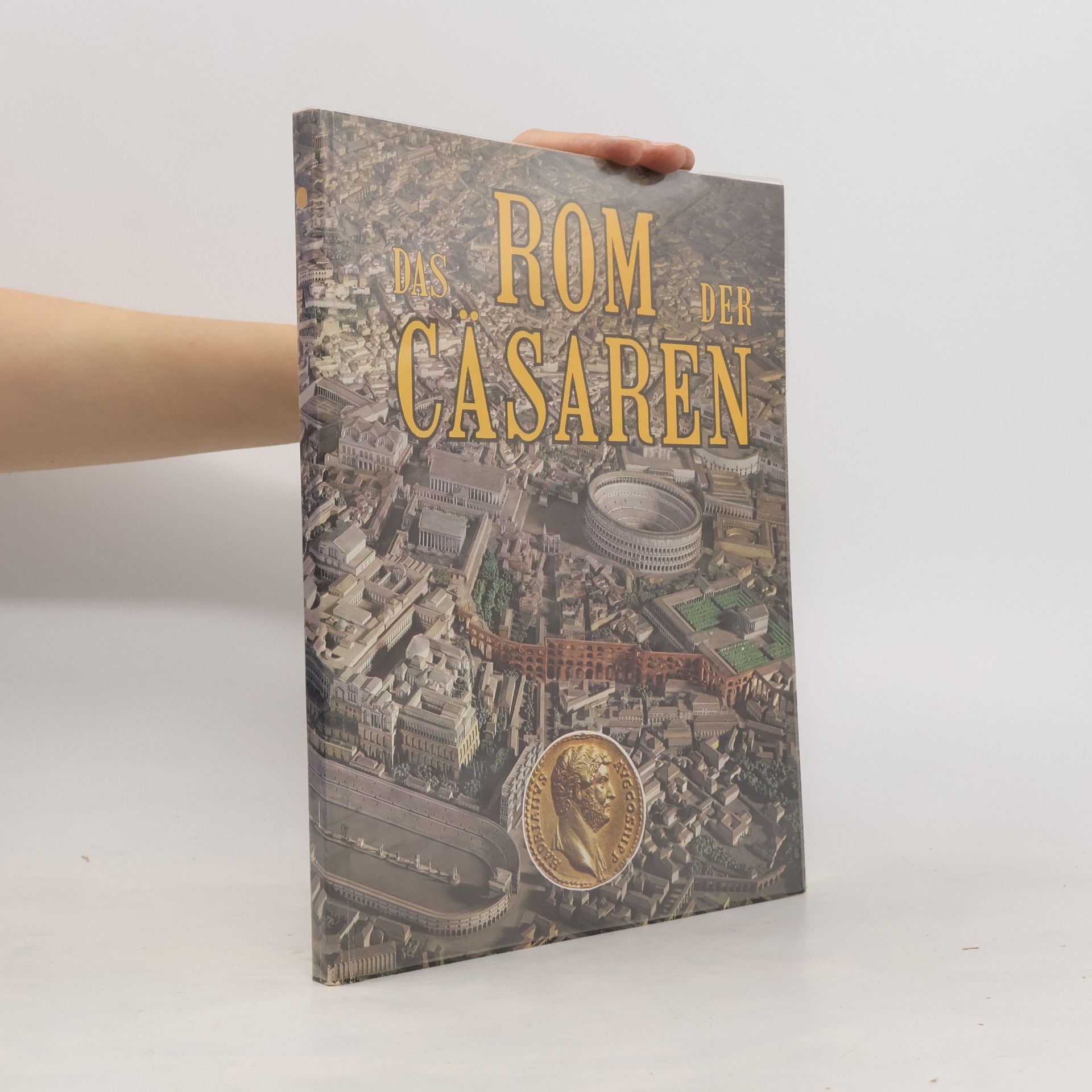 Leonardo B. Dal Maso Das Rom der Cäsaren