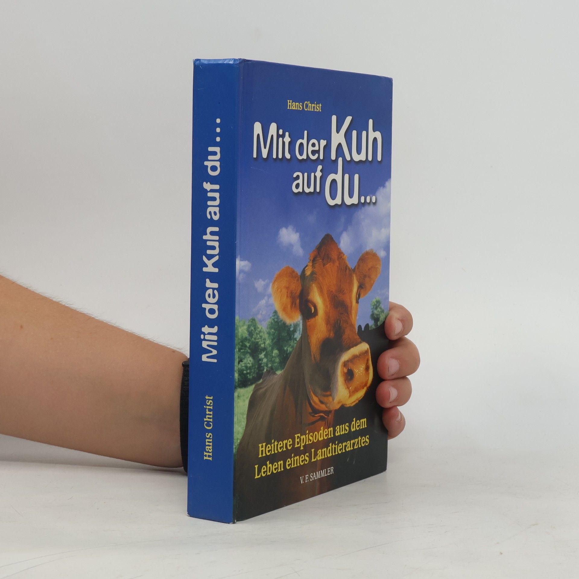 Hans Christ Mit der Kuh auf du ...
