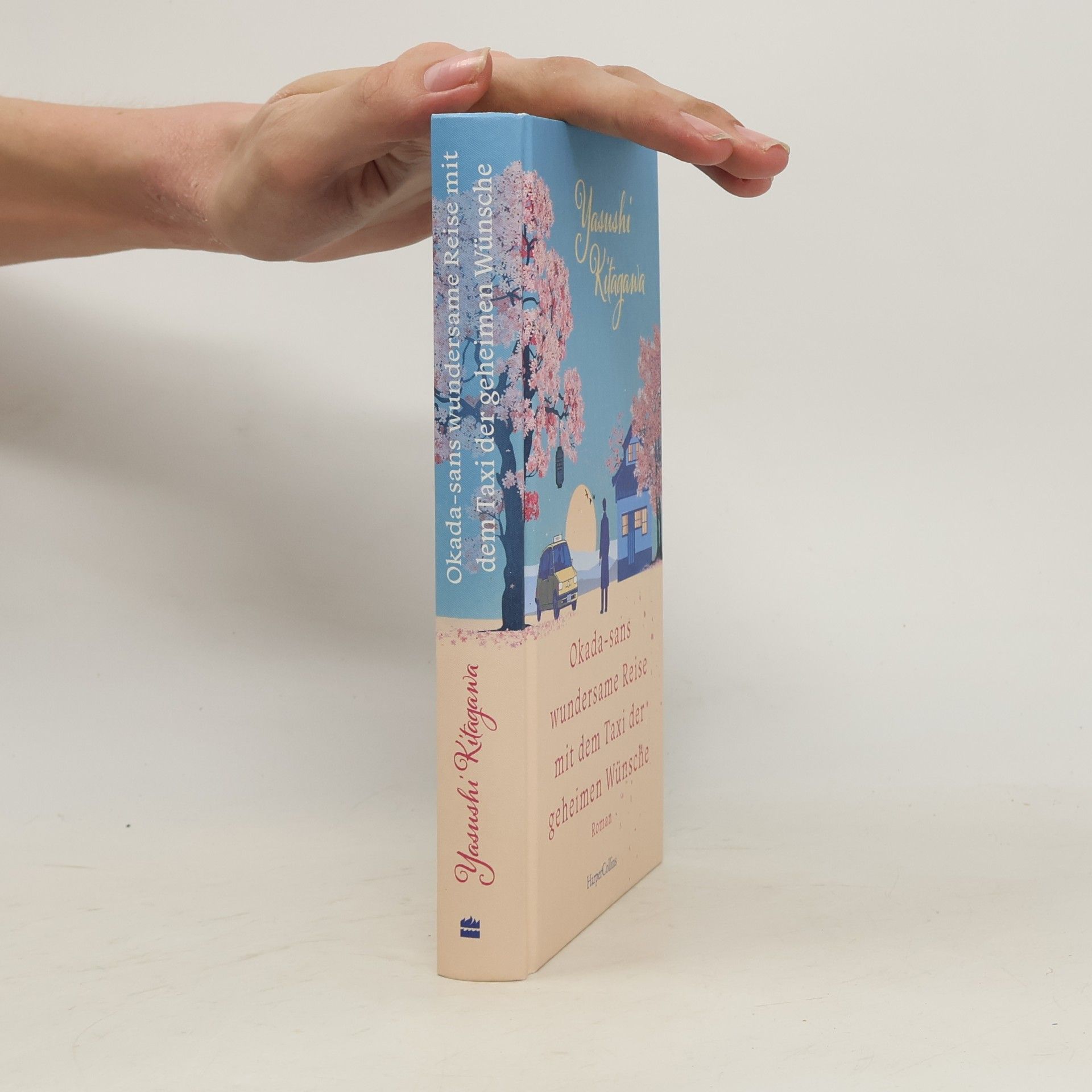 Kitagawa, Yasushi Okada-sans wundersame Reise mit dem Taxi der geheimen Wünsche: Roman | Das Buch, das Leben verändert | Für alle Fans von »Das Café am Rande der Welt« und »Die Mitternachtsbibliothek«