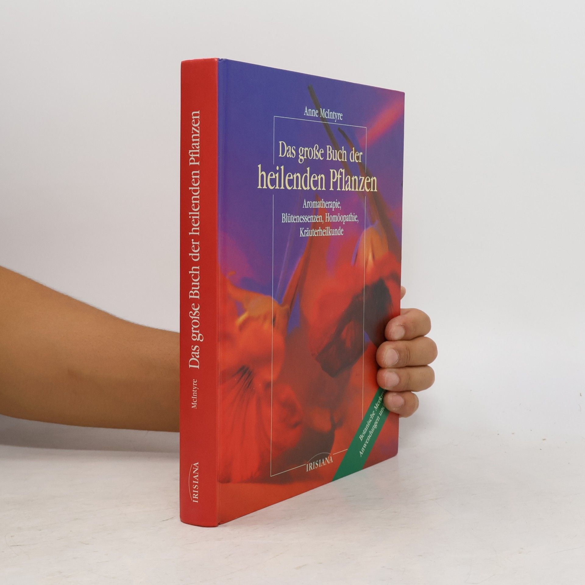Das große Buch der heilenden Pflanzen