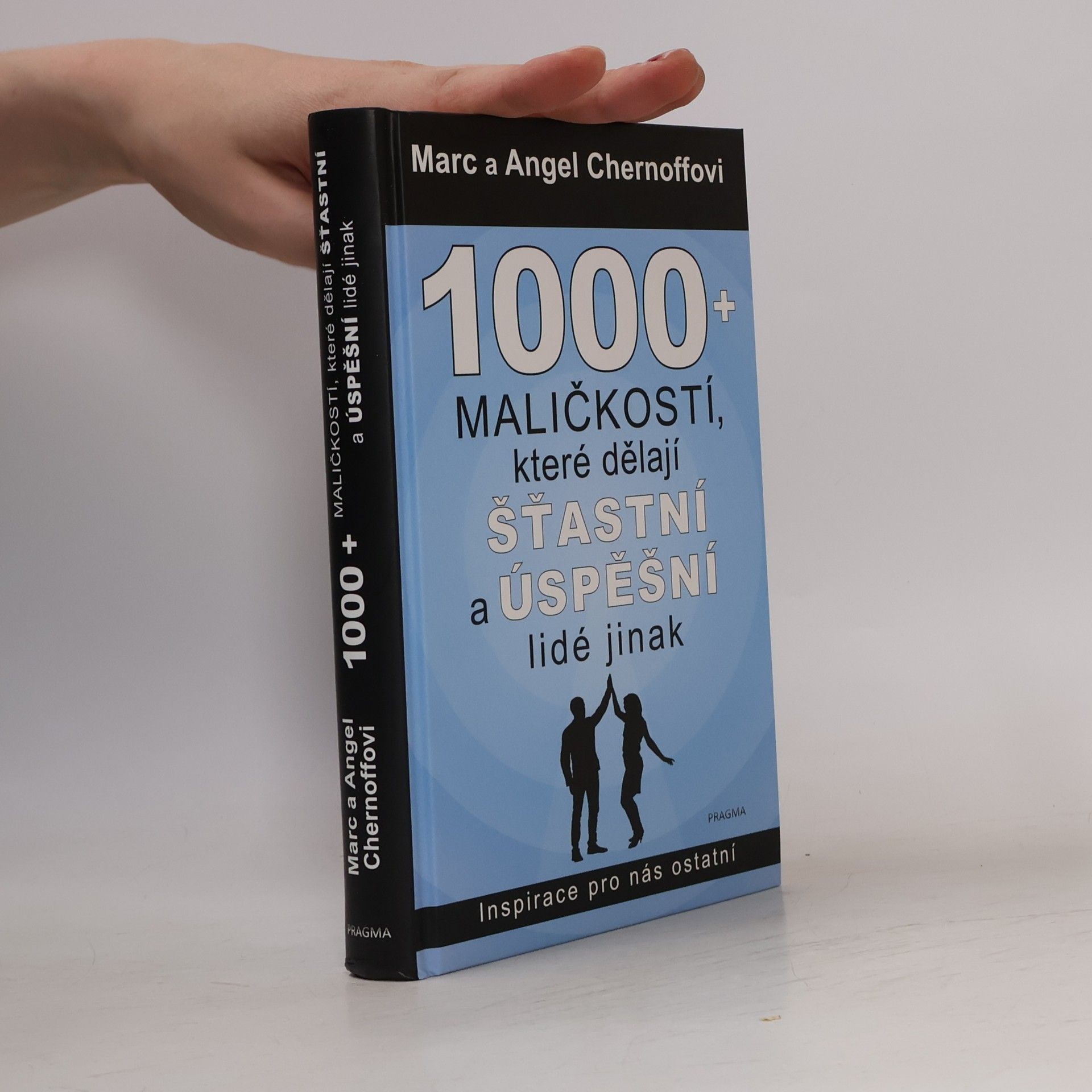 1000 + maličkostí, které dělají šťastní a úspěšní lidé jinak