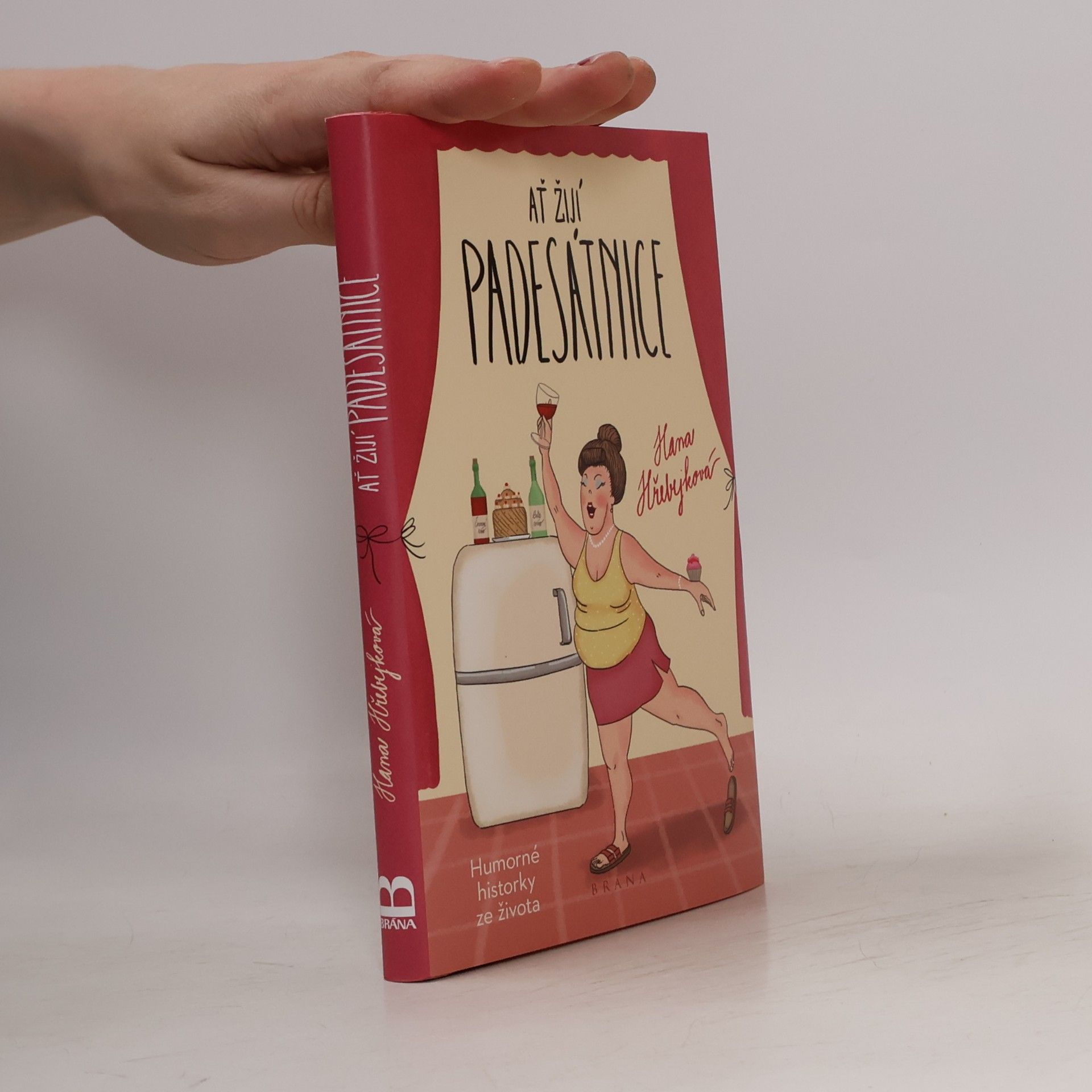 Hana Hřebejková Ať žijí padesátnice