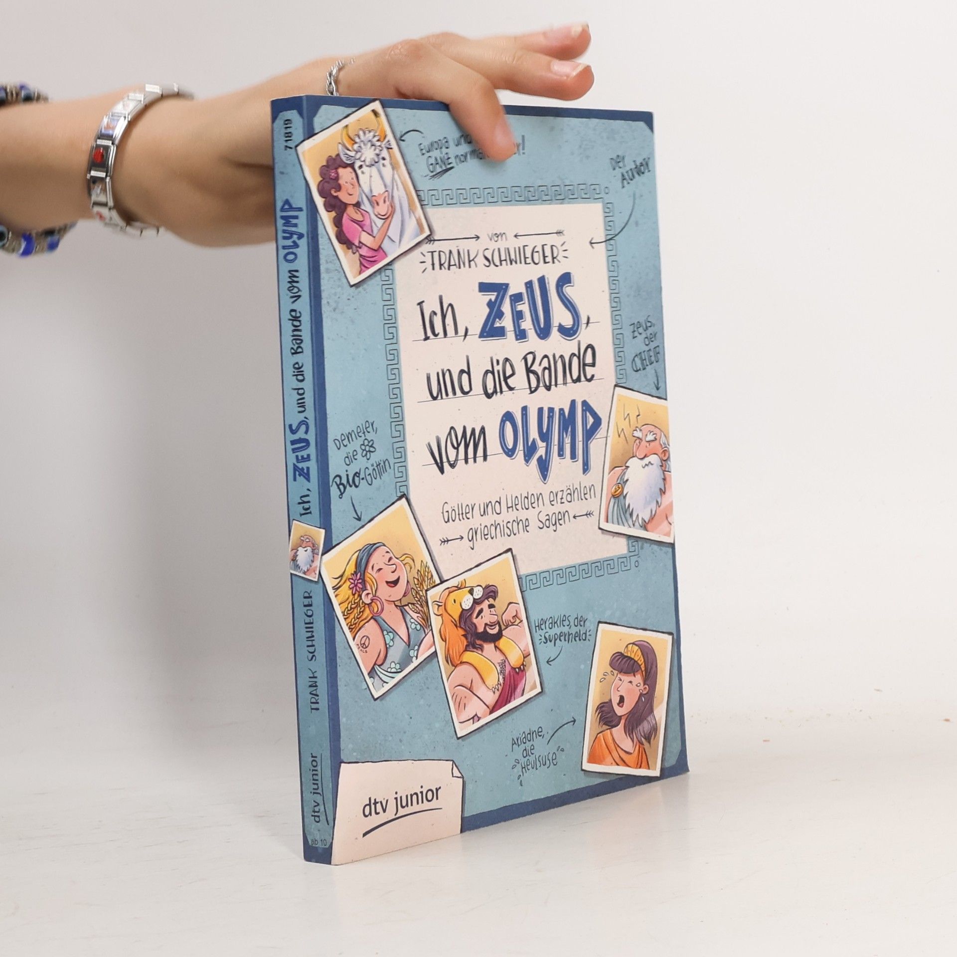 Frank Schwieger Ich, Zeus, und die Bande vom Olymp