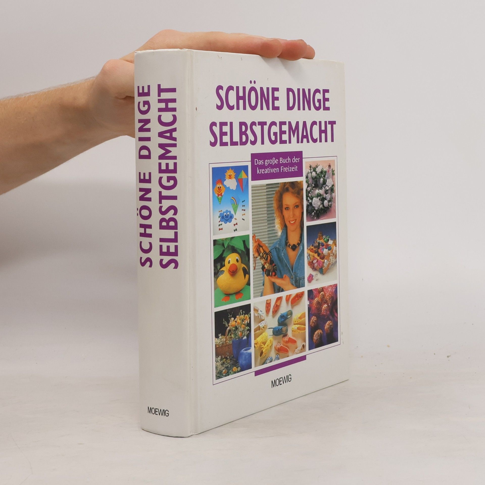 Various authors Schöne dinge selbstgemacht. Das große Buch der kreativen Freizeit