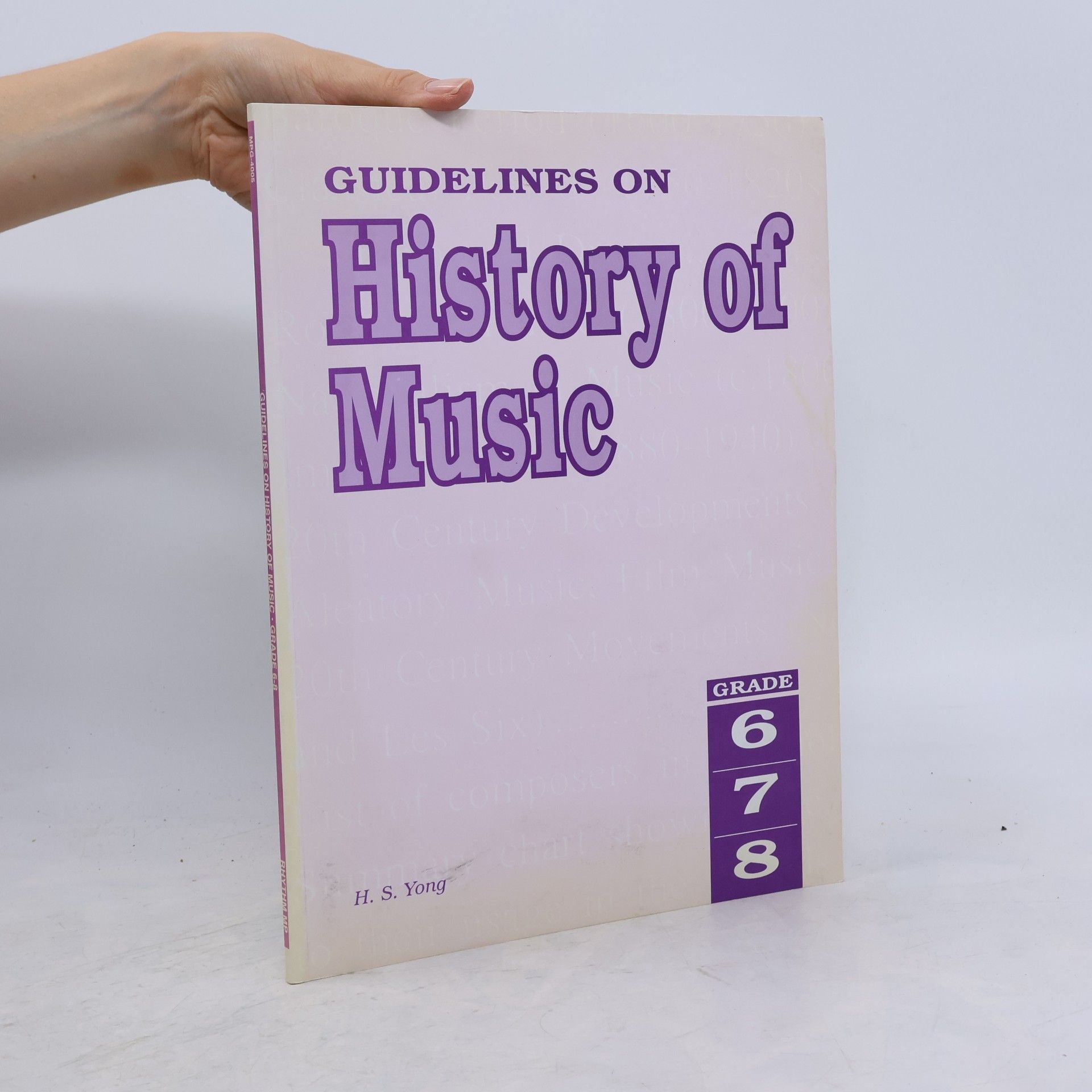 H. S. Yong Guidelines On History Of Music Grades 6 To 8