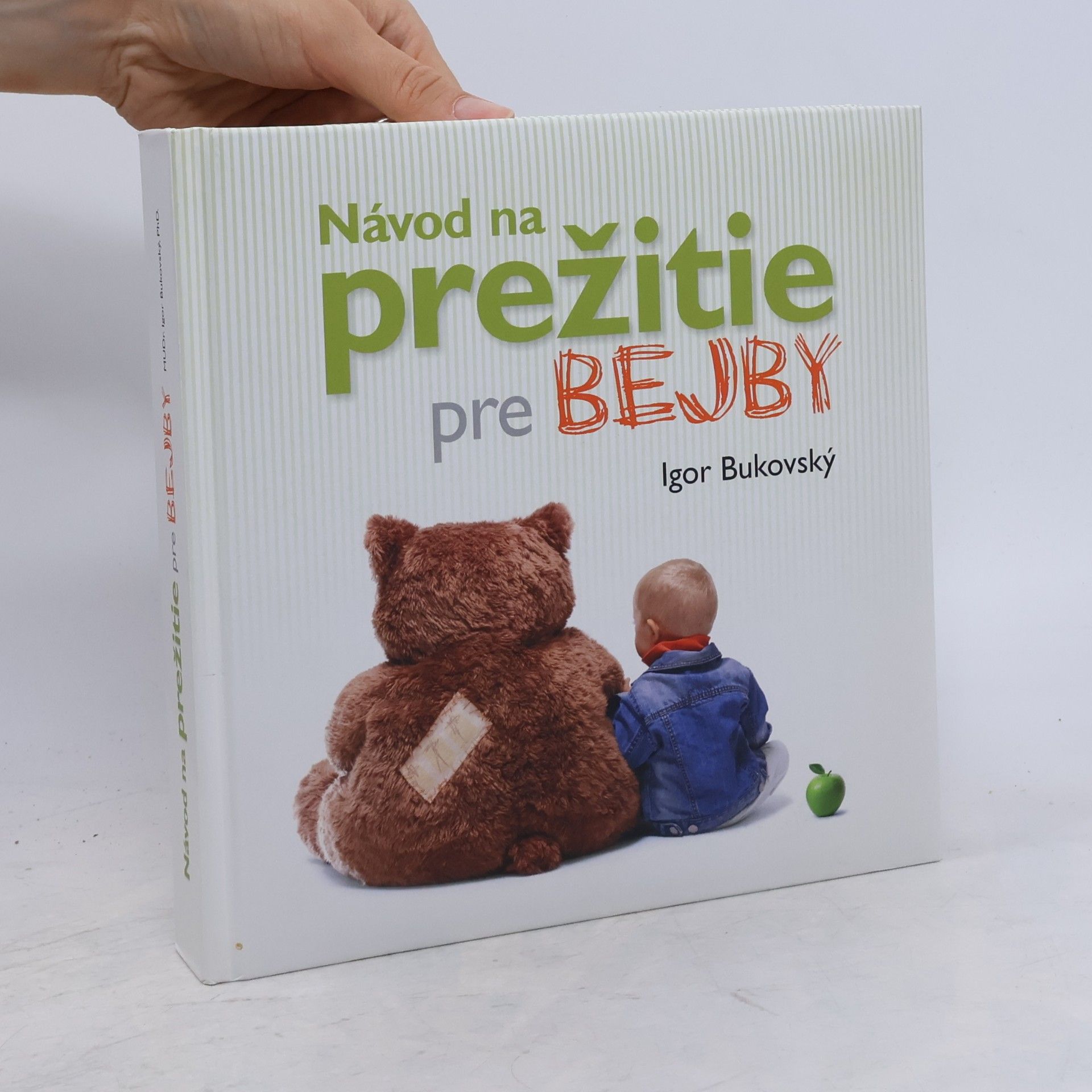 Igor Bukovský Návod na prežitie pre bejby