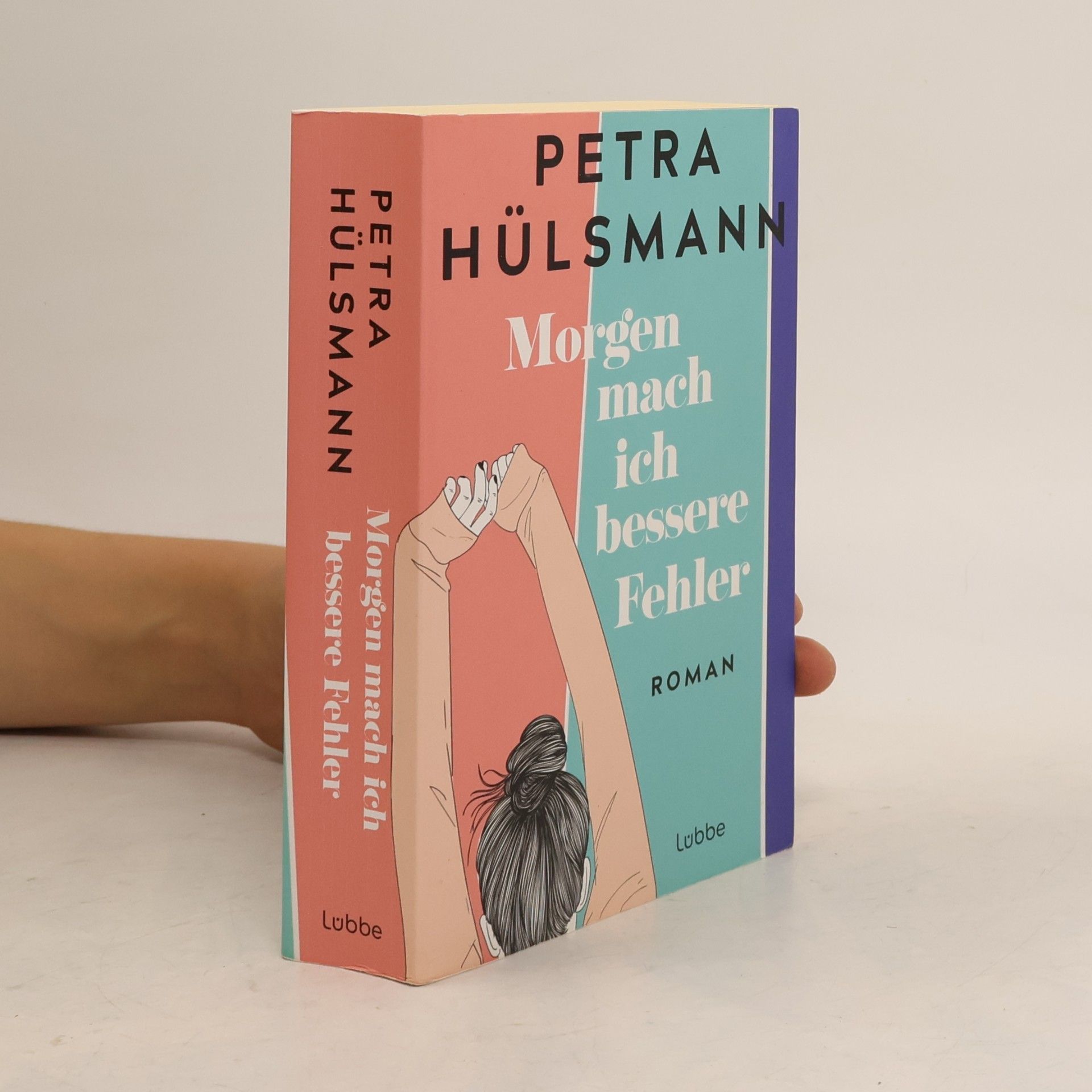 Petra Hülsmann Morgen mach ich bessere Fehler