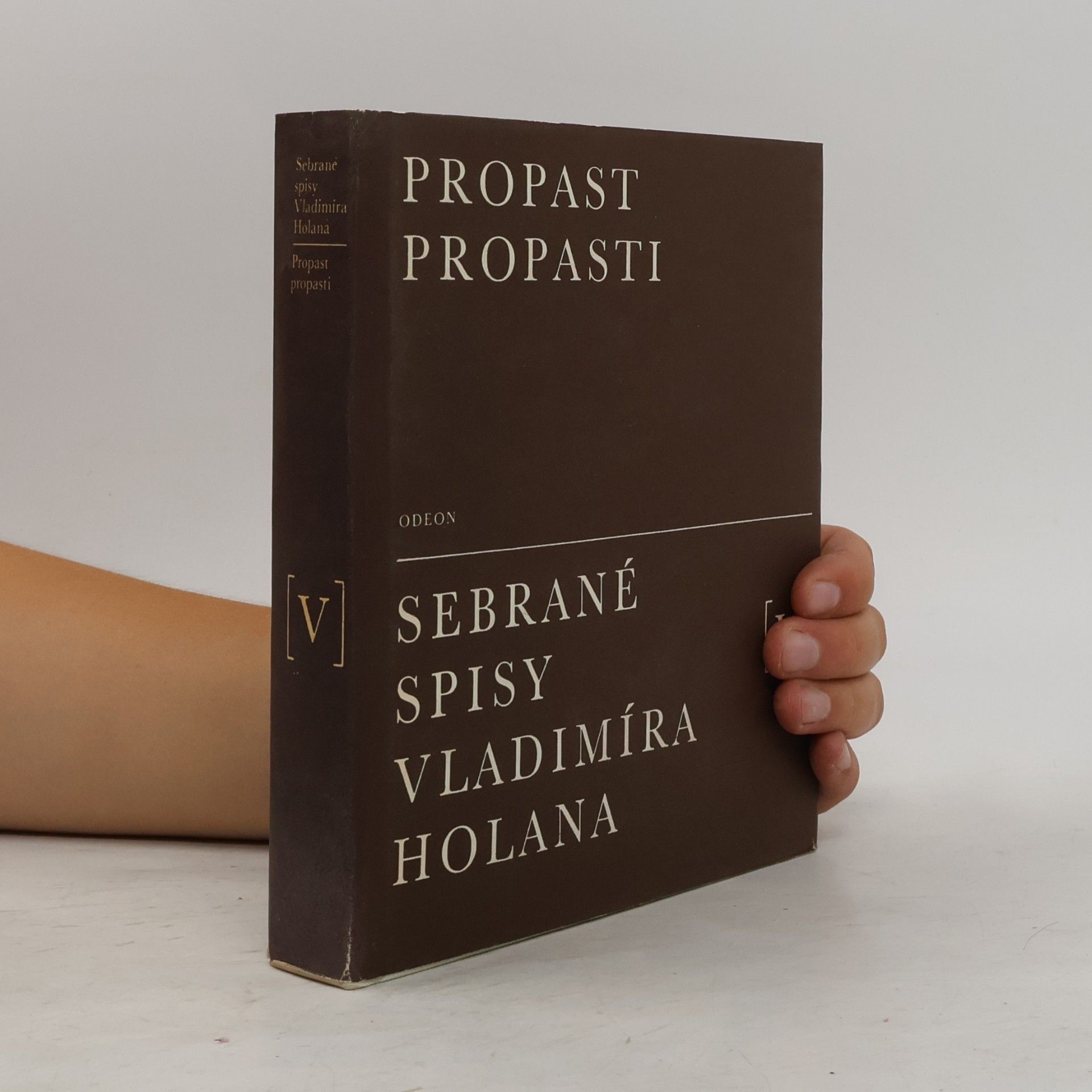 Holan Vladimír Sebrané spisy Vladimíra Holana V. Propast propasti