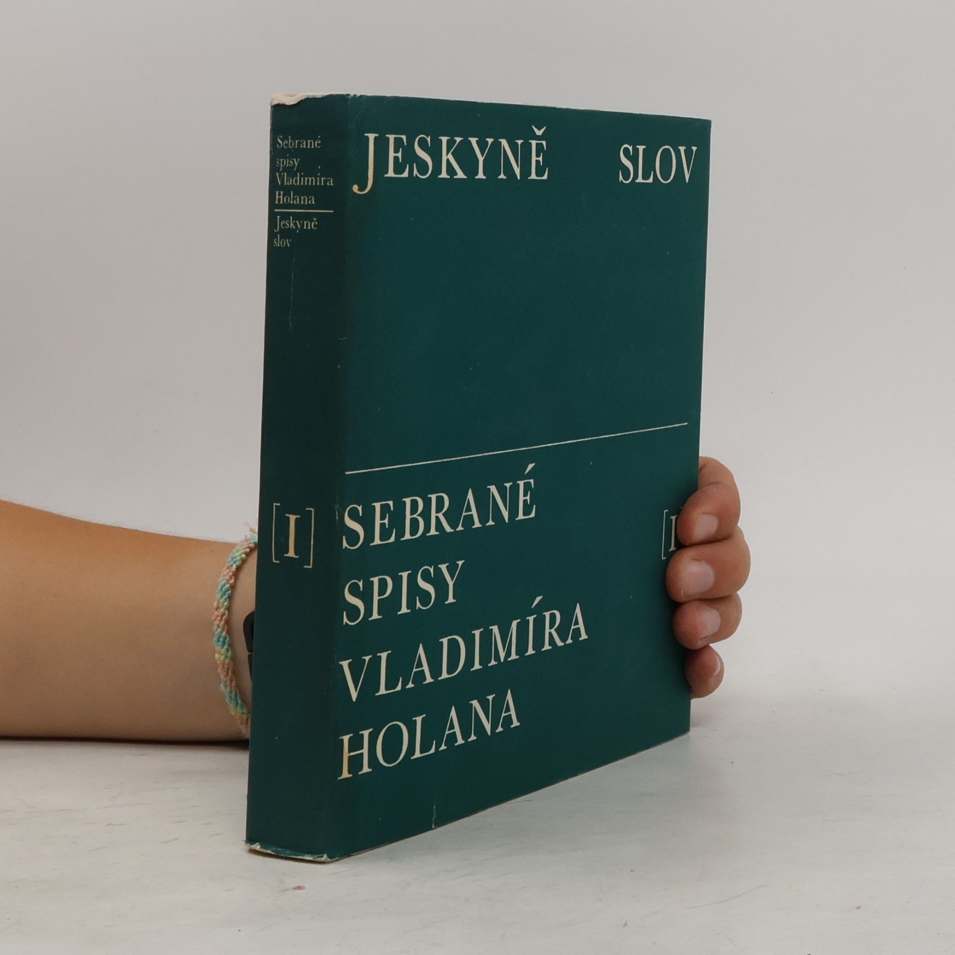 Vladimír Holan Jeskyně slov. Sebrané spisy Vladimíra Holana, svazek I.